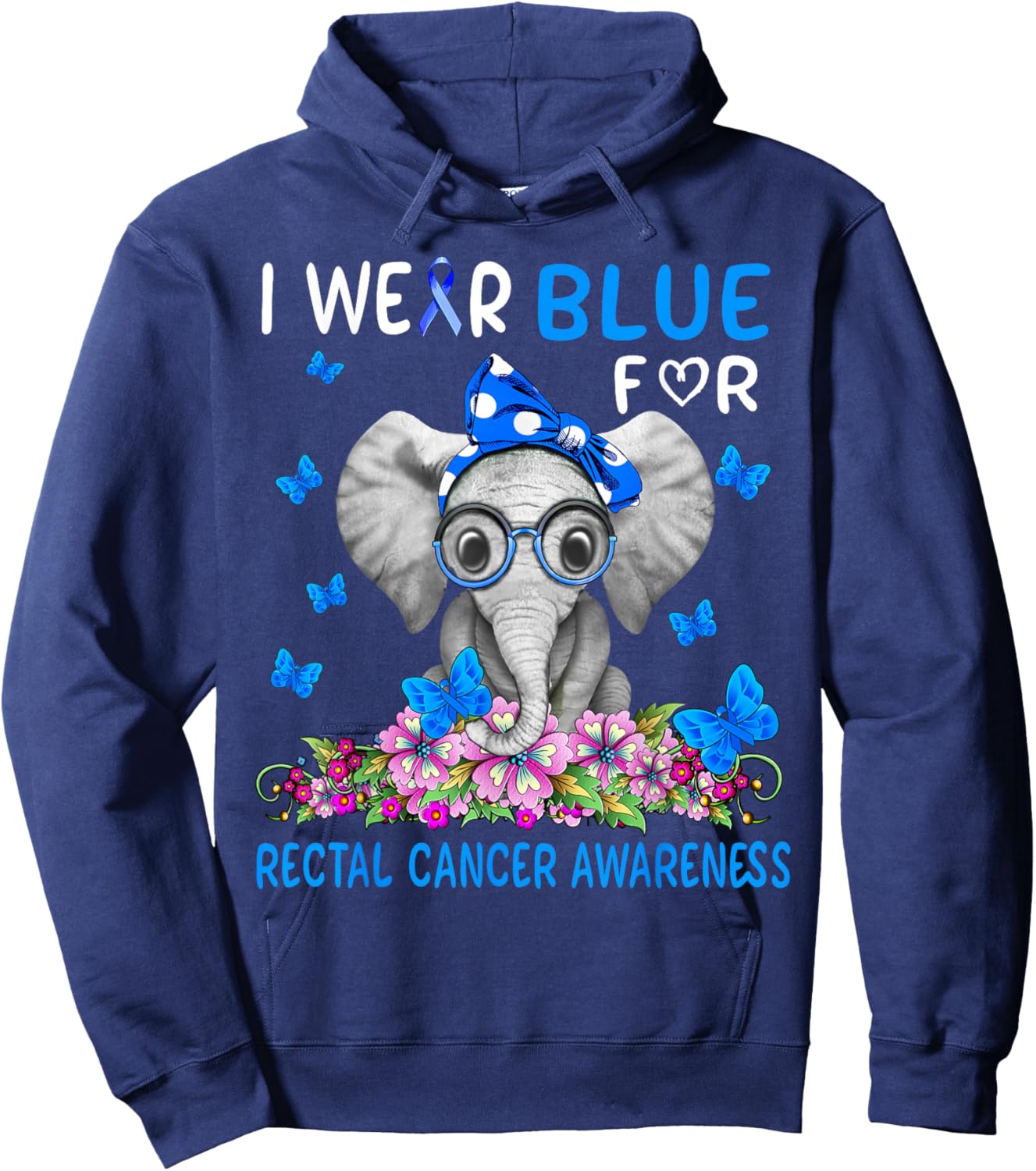 I wear Blue For Rectal Cancer Awareness Hoodie - Hoodie | Navy