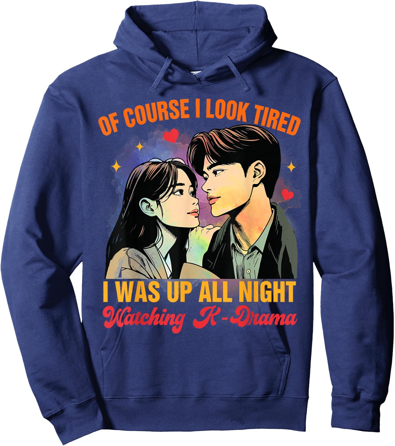 K-drama Lover Korean I Was Up All Night Watching K-Drama Hoodie - Hoodie | Navy