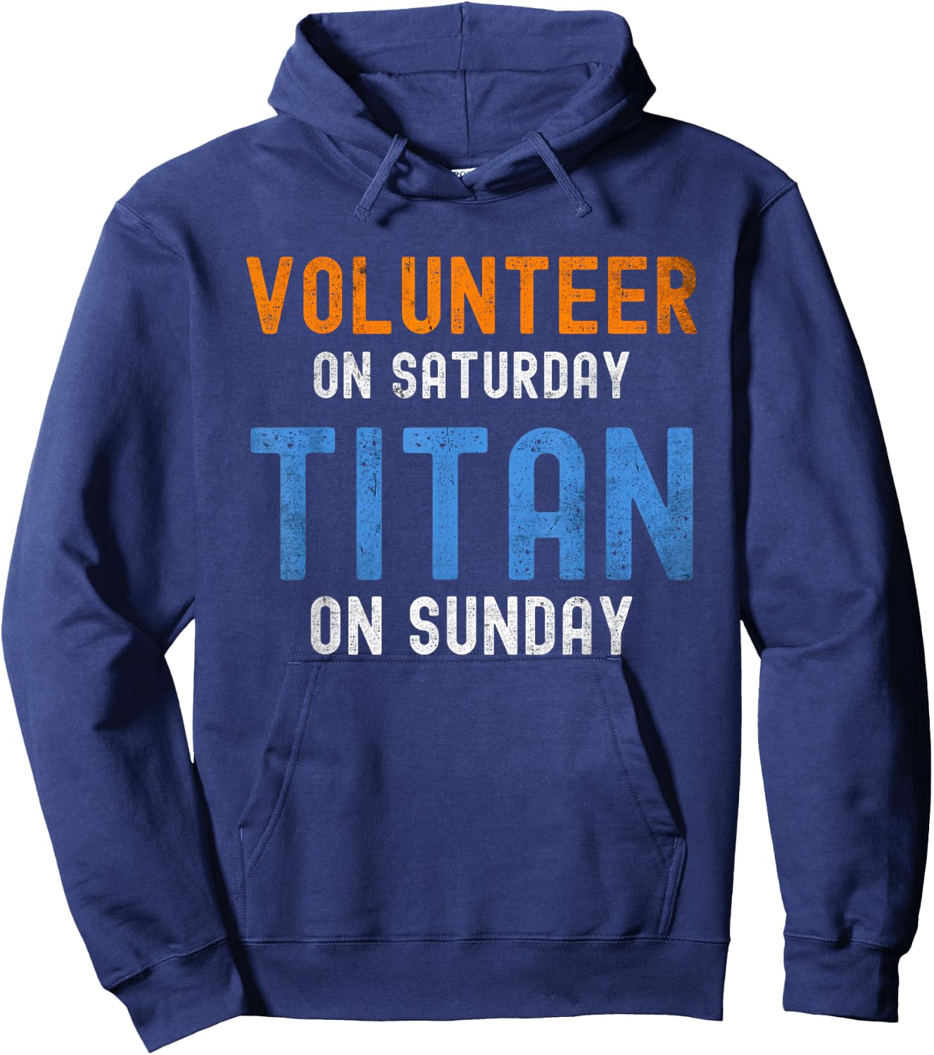 Volunteer On Saturday Titan On Sunday Nashville Hoodie - Hoodie | Navy