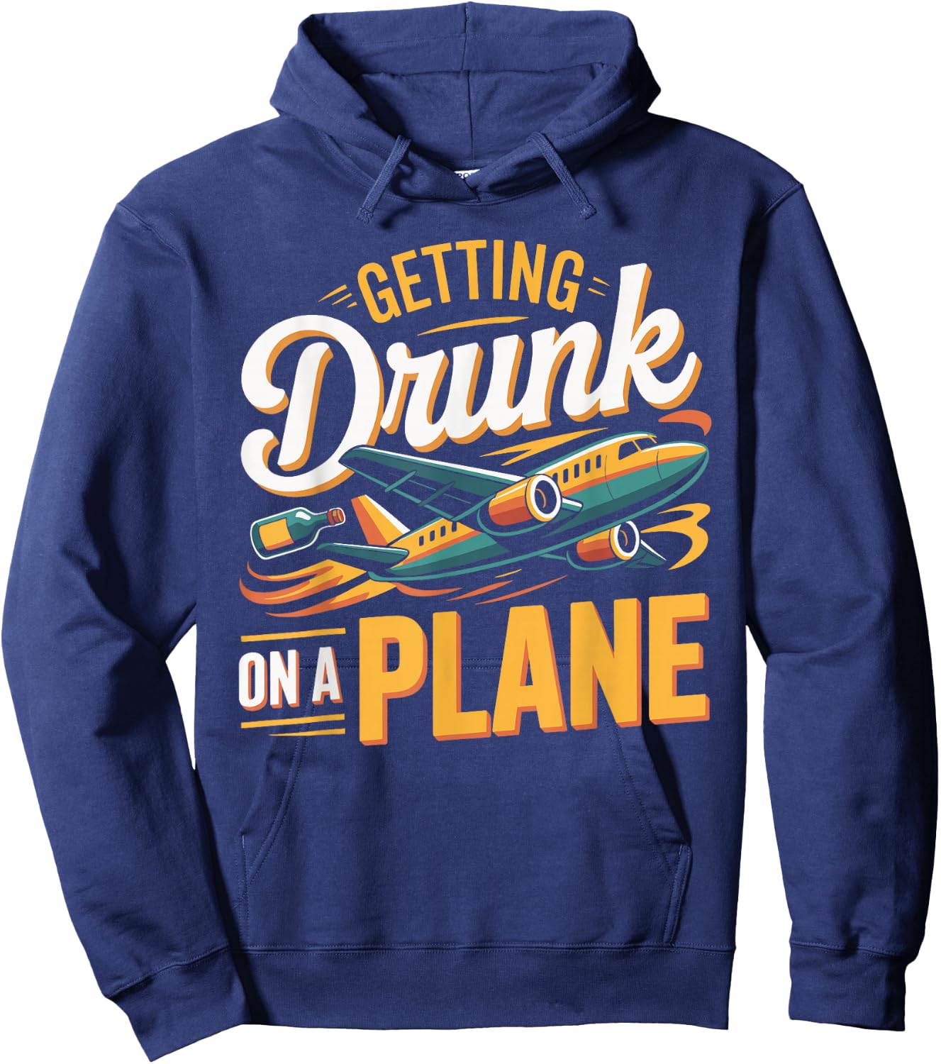 Getting Drunk On a Plane Shirt Funny Airplane Shirt Plane Hoodie - Hoodie | Navy