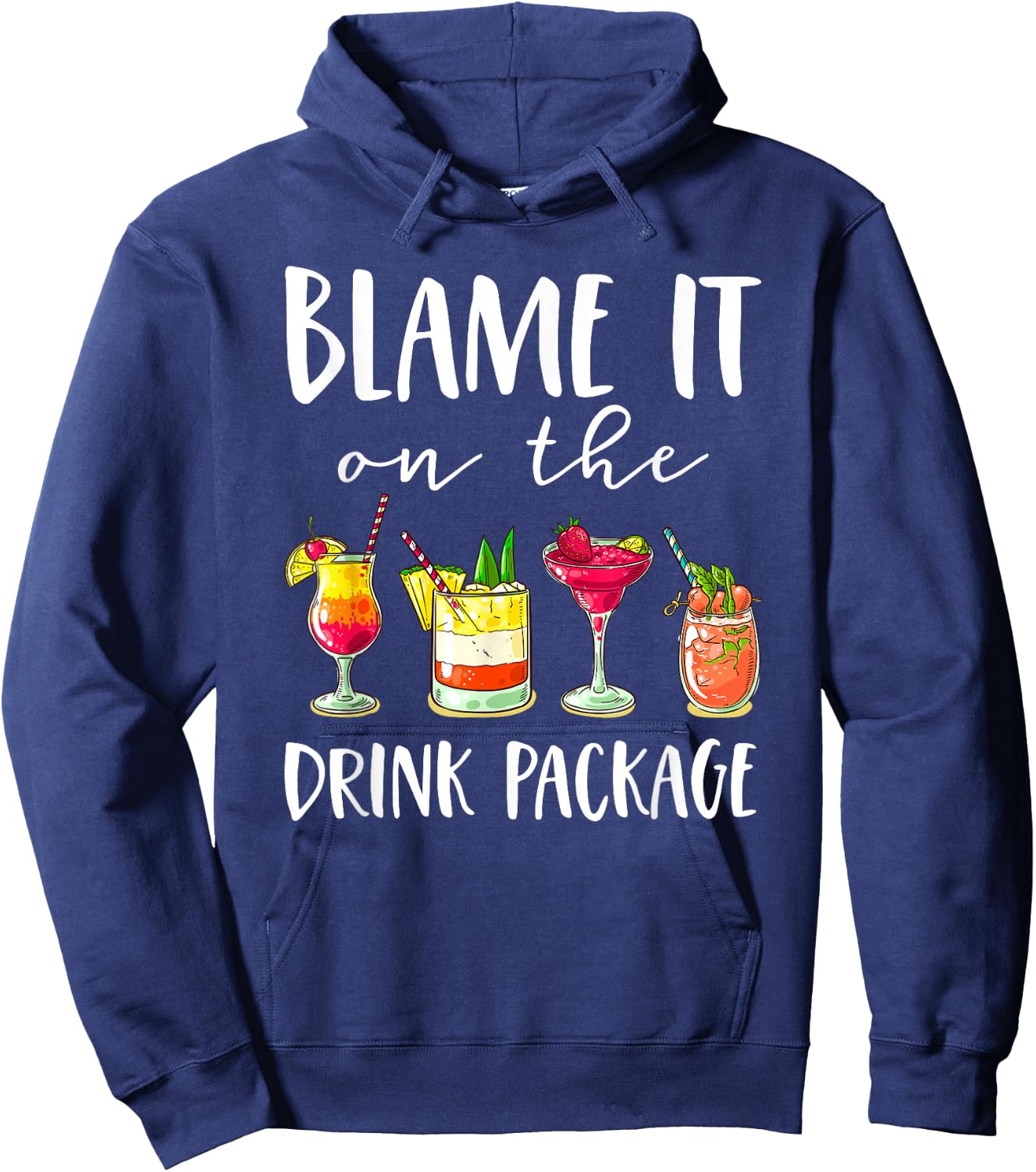Funny Cruise Gifts Blame It On The Drink Package Hoodie - Hoodie | Navy