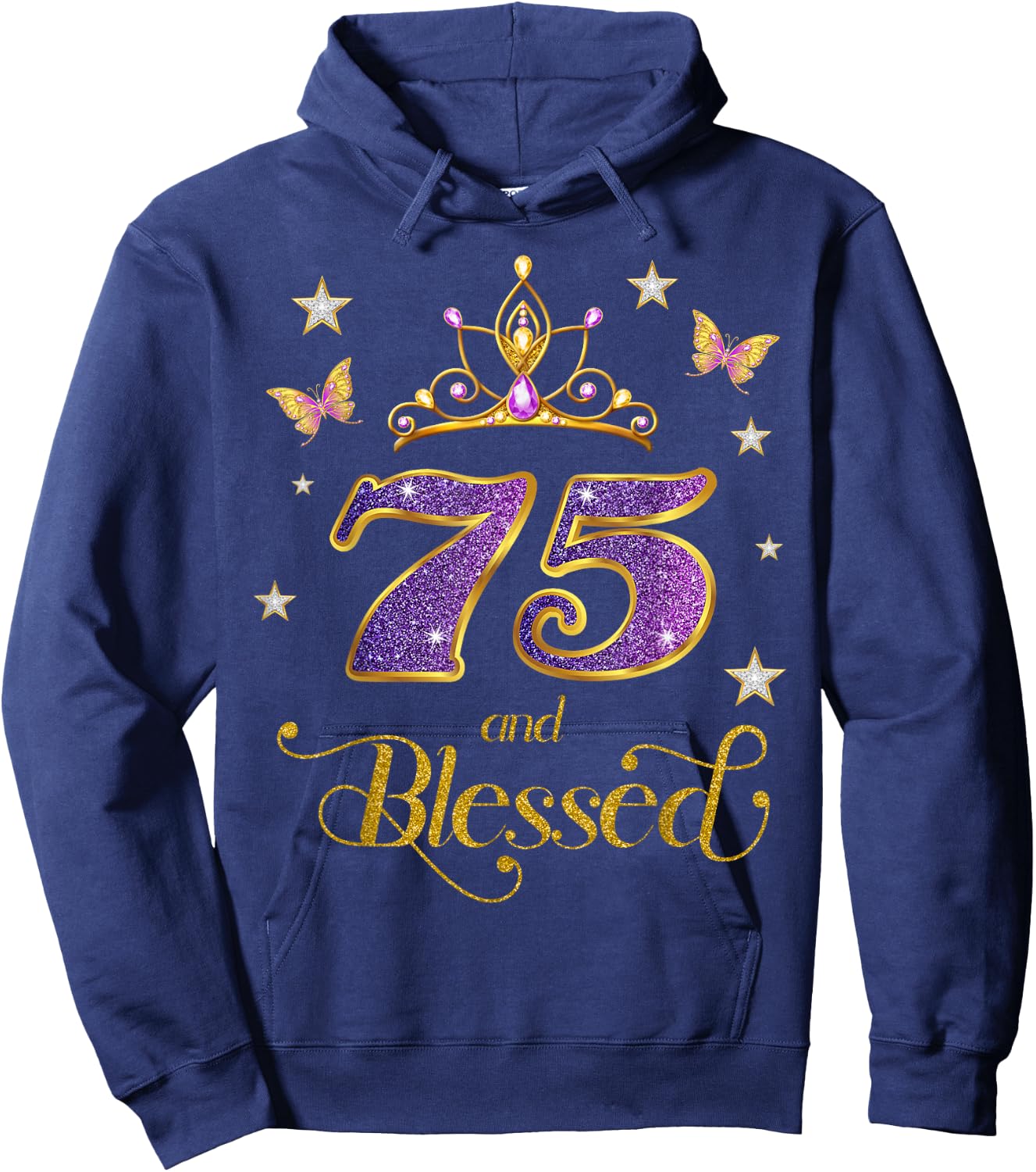 75 and Blessed 75 Years Old Birthday 75th Birthday Hoodie - Hoodie | Navy