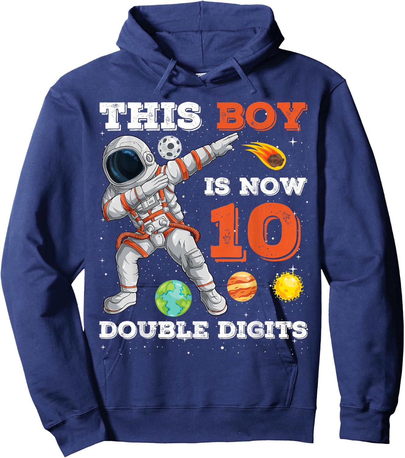 This Boy is Now 10 Double Digits Astronaut Space 10 Yrs Old Hoodie - Hoodie | Navy