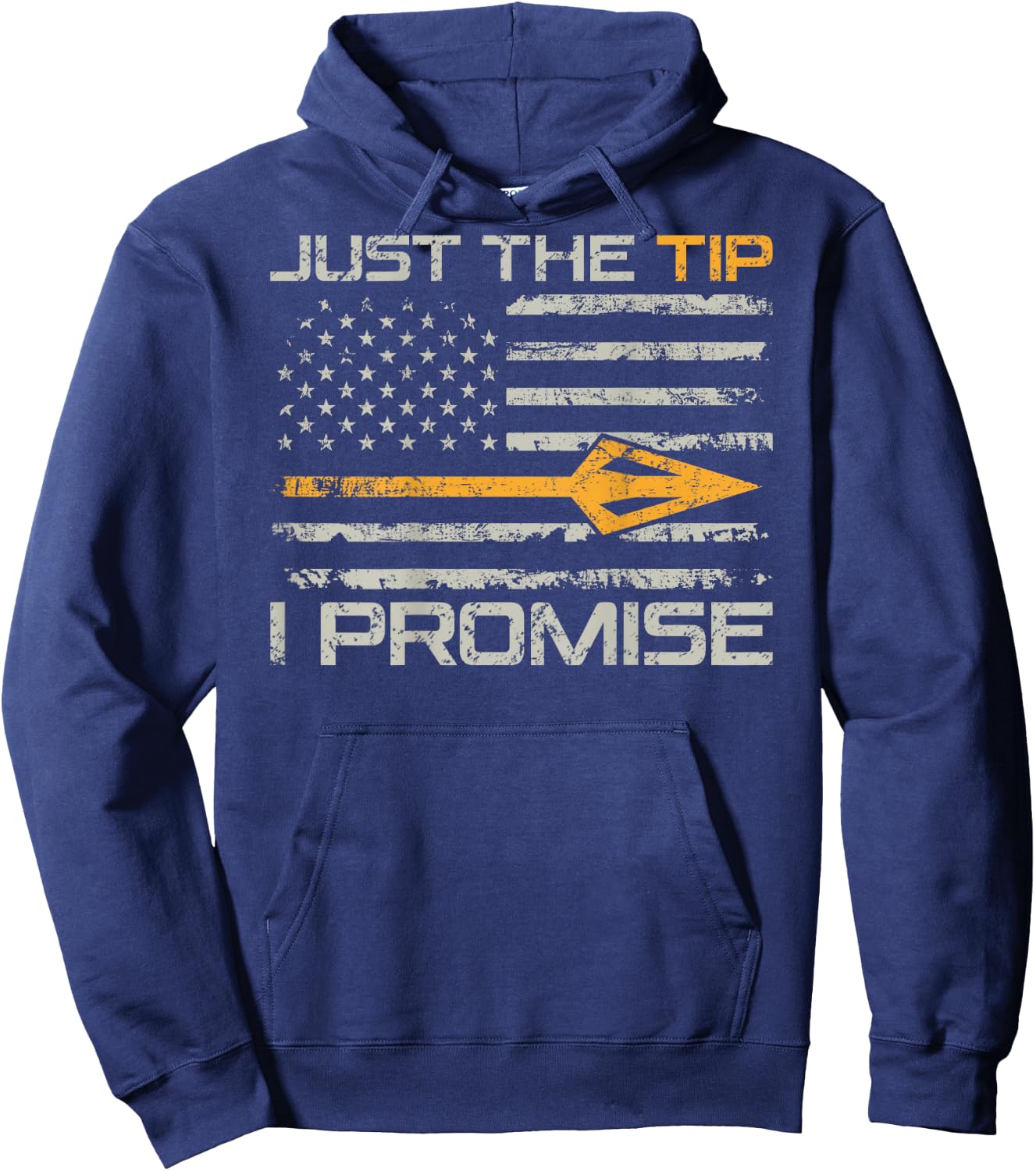 Just The Tip I Promise - Funny Bow Hunter Archery (ON Back) Hoodie - Hoodie | Navy