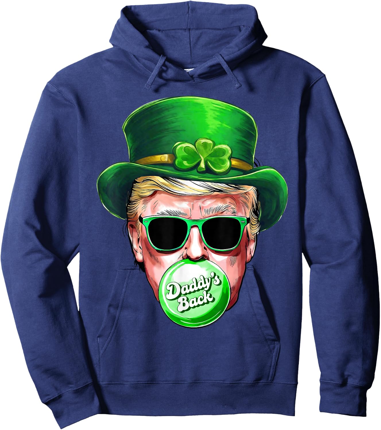 Daddy's Back Trump St Patrick's Day Lucky Shamrock Irish Hoodie - Hoodie | Navy