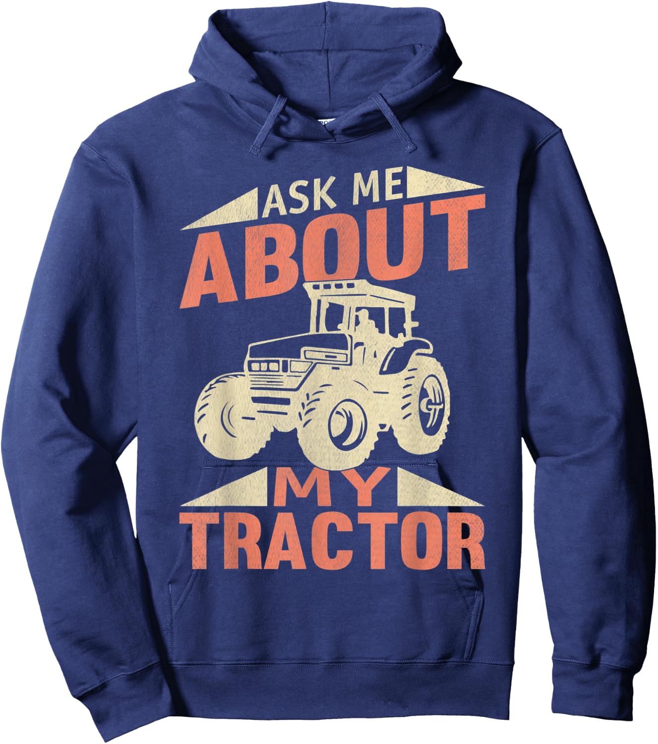 Tractor Ask Me About My Tractor Hoodie - Hoodie | Navy