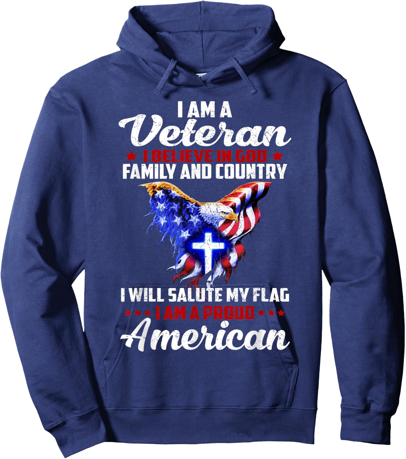 I Am a Veteran I Believe in God Family and Country Hoodie - Hoodie | Navy