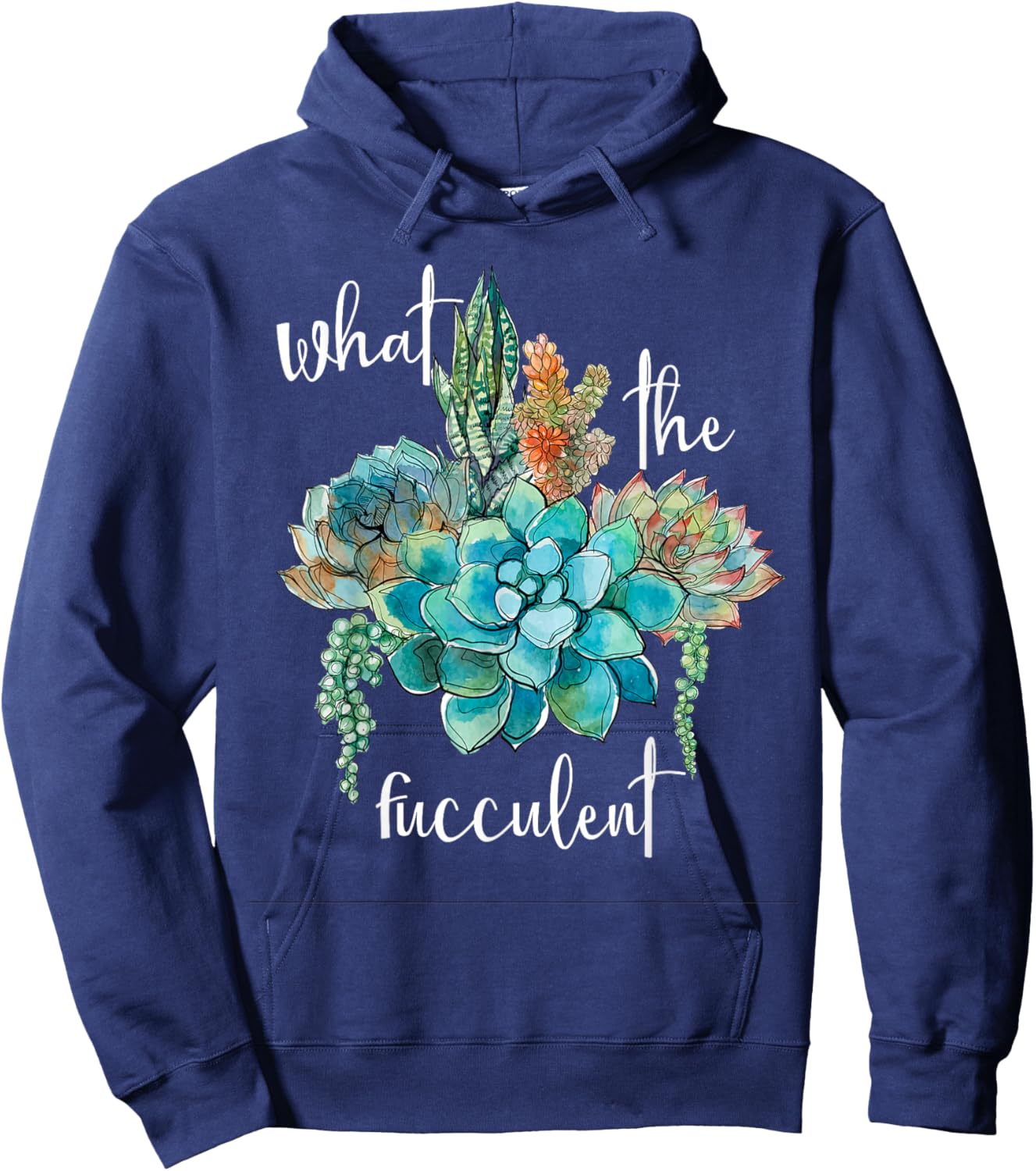 What The Fucculent Hoodie - Hoodie | Navy