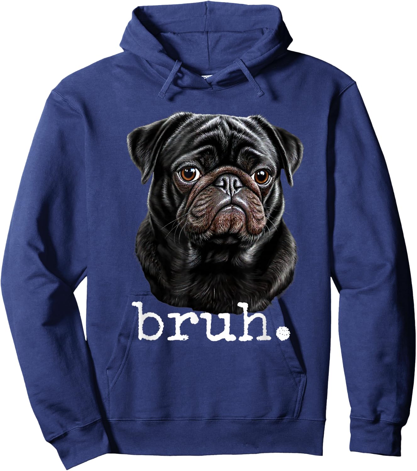 Black Pug Bruh Meme Funny Men Boys Dog Lover Novelty Gifts Hoodie - Hoodie | Navy