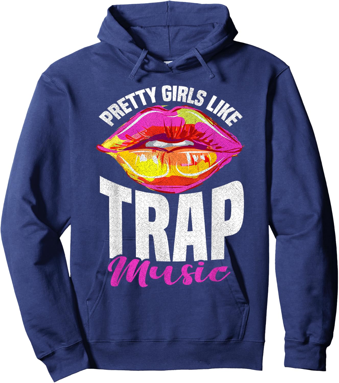 Pretty Girls Like Trap Music Trap Music Rap Hoodie - Hoodie | Navy