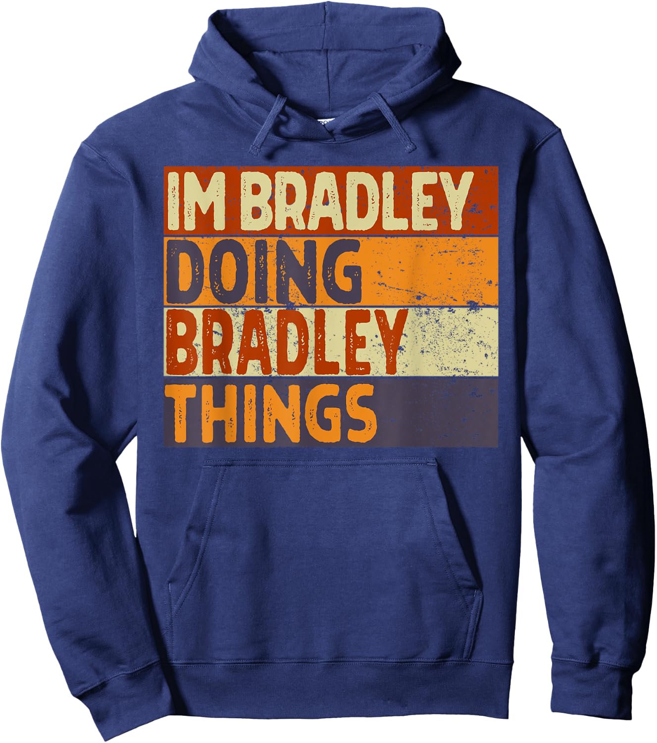 Retro I'm BRADLEY Doing BRADLEY Things Funny Birthday Joke Hoodie - Hoodie | Navy