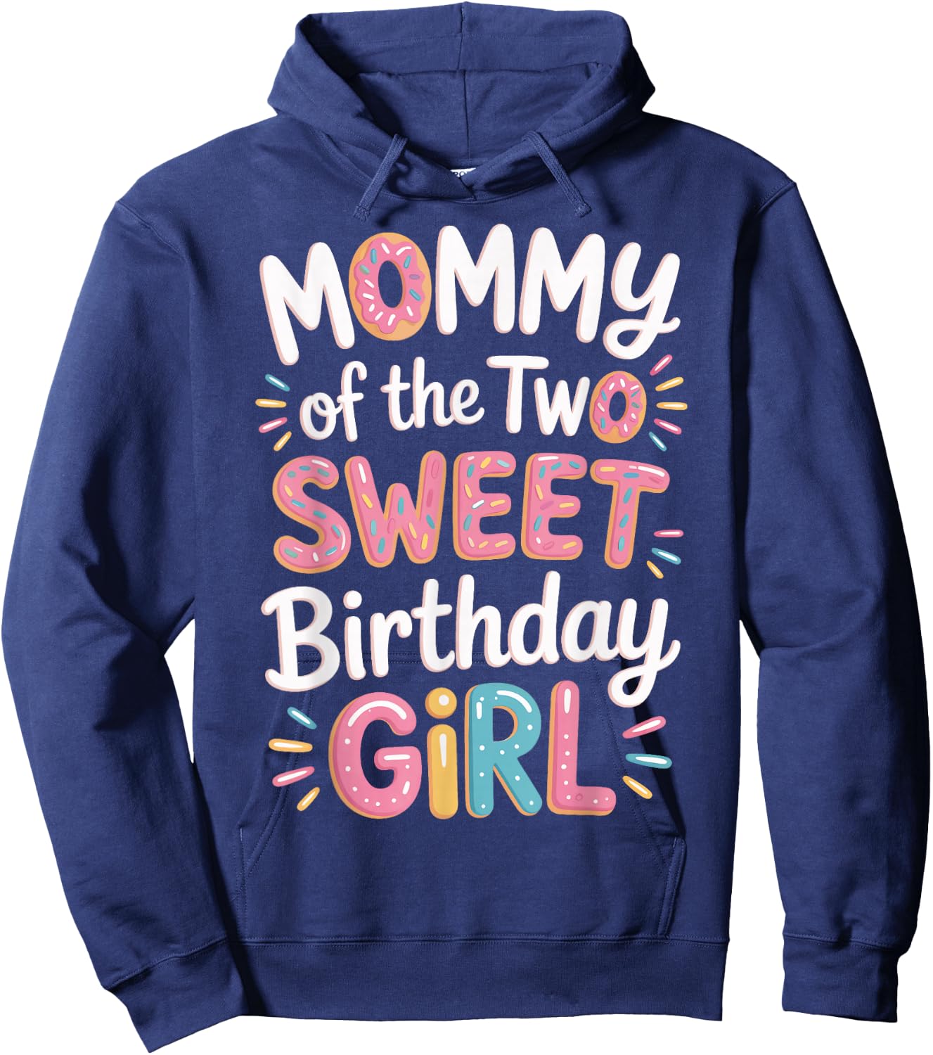 Mommy of The Two Sweet Birthday Girl Donut Theme Celebration Hoodie - Hoodie | Navy