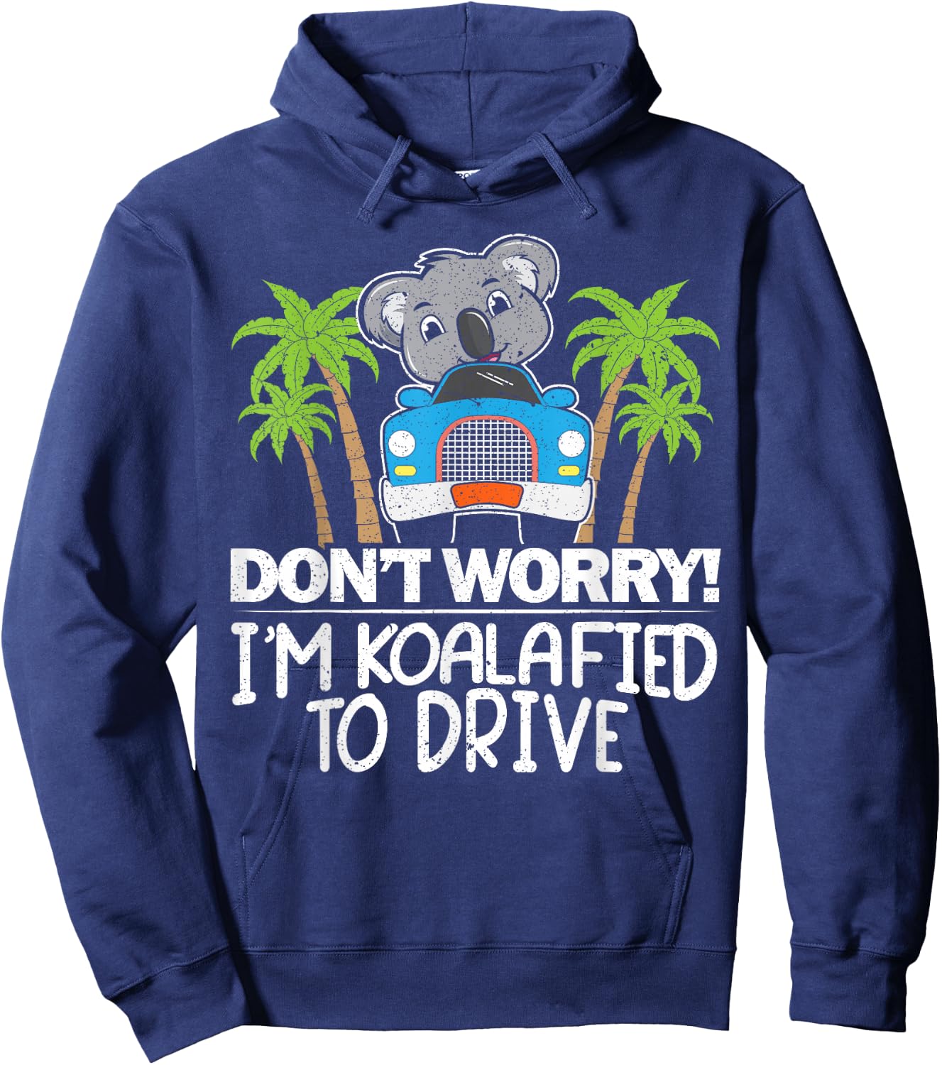Don't Worry I'm Koalafied To Drive Koala Drivers License Hoodie - Hoodie | Navy