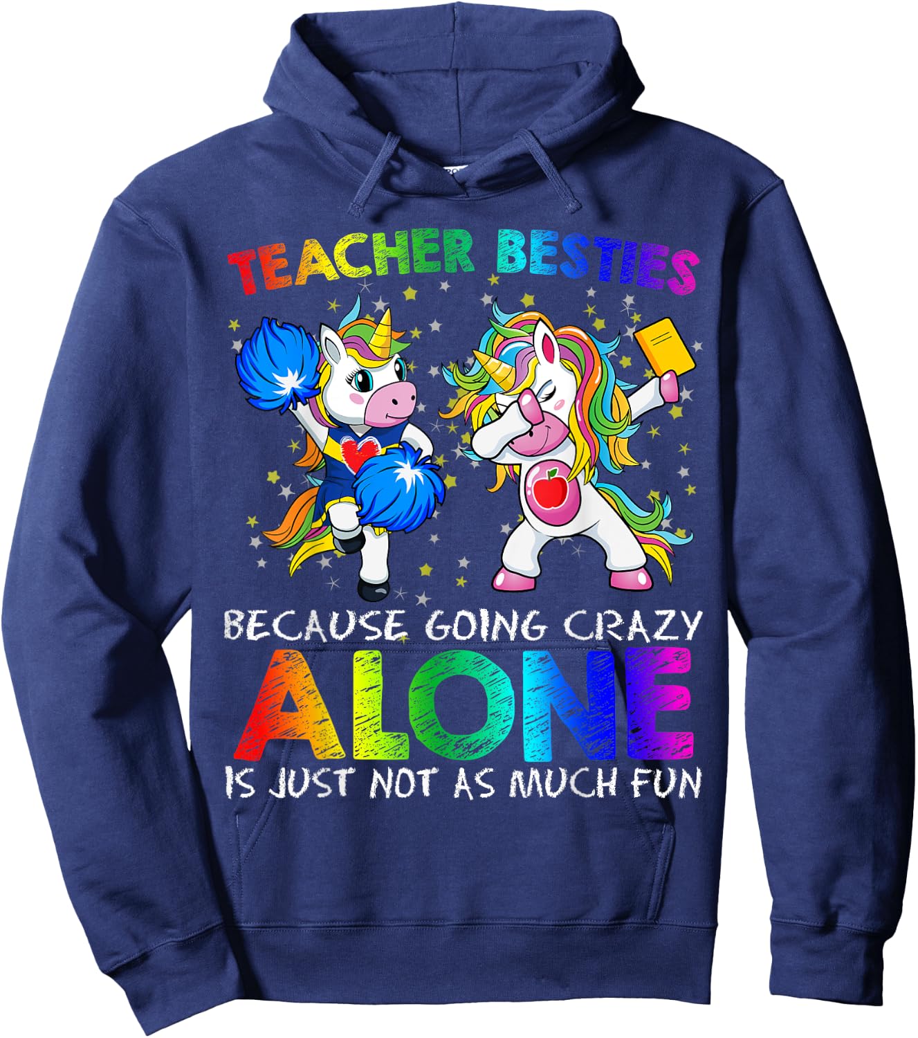 Cheerleader Teacher Besties Unicorn Shirt Going Crazy Alone Hoodie - Hoodie | Navy