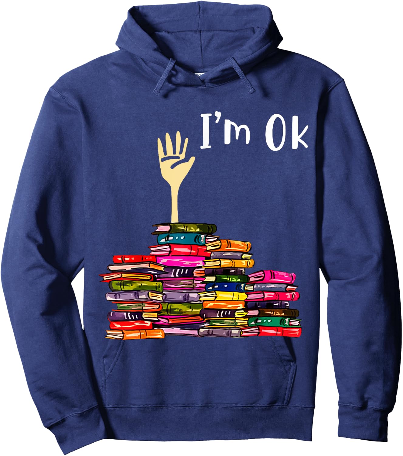 Reading Books Librarian Reader Nerd I'm Ok Teacher School Hoodie - Hoodie | Navy