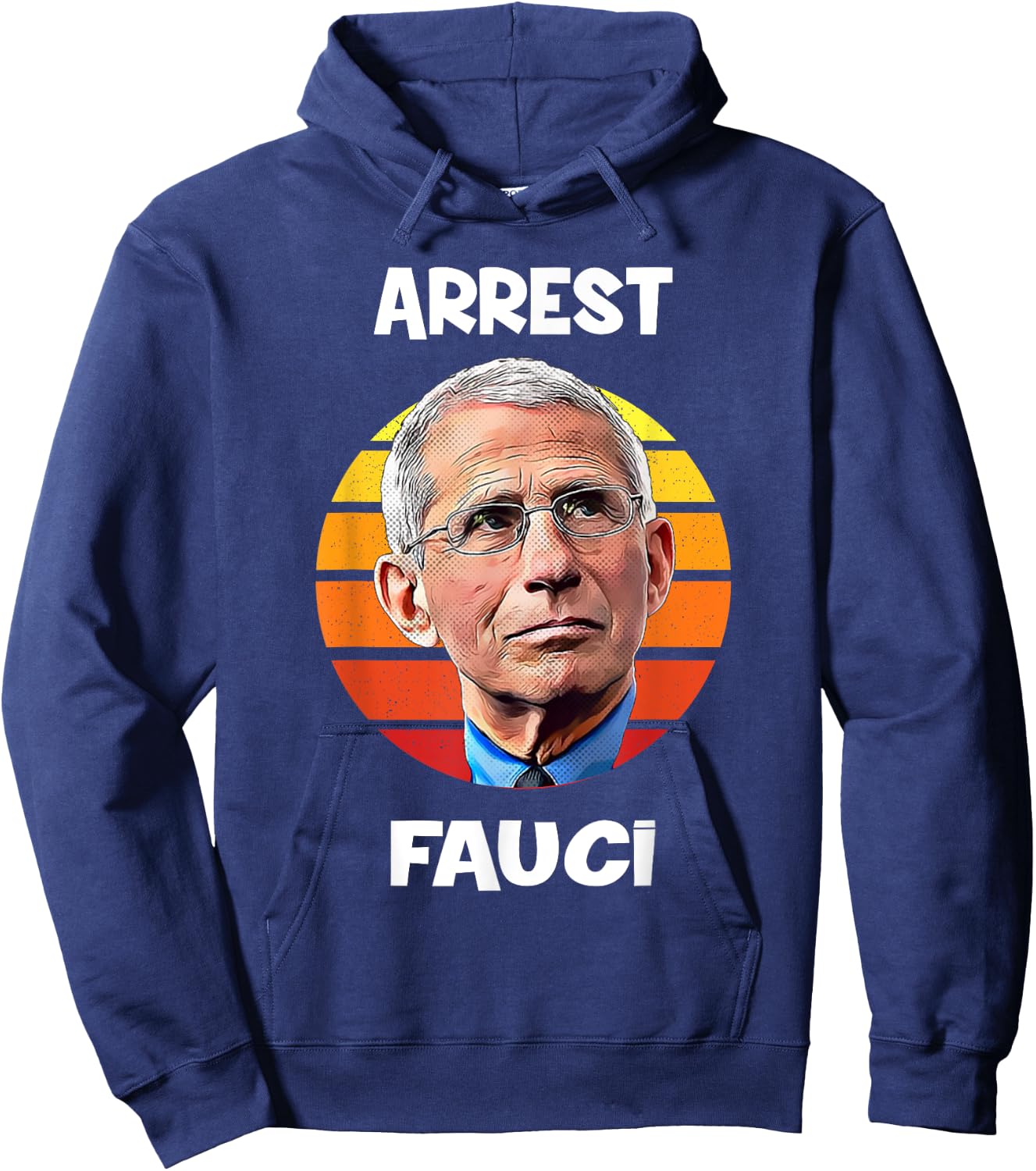 Arrest Fauci -Anti Fauci Patriotic Defund Dr Fauci prison Hoodie - Hoodie | Navy
