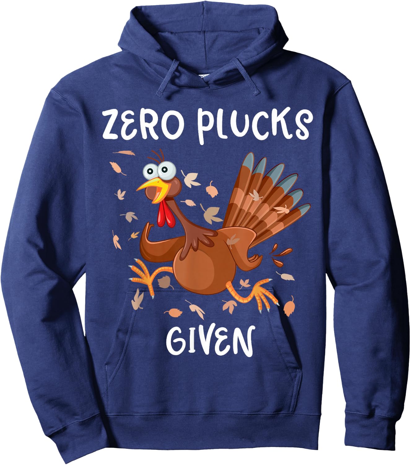 Funny Turkey Zero Plucks Given Shirt Thanksgiving Men Women Hoodie - Hoodie | Navy