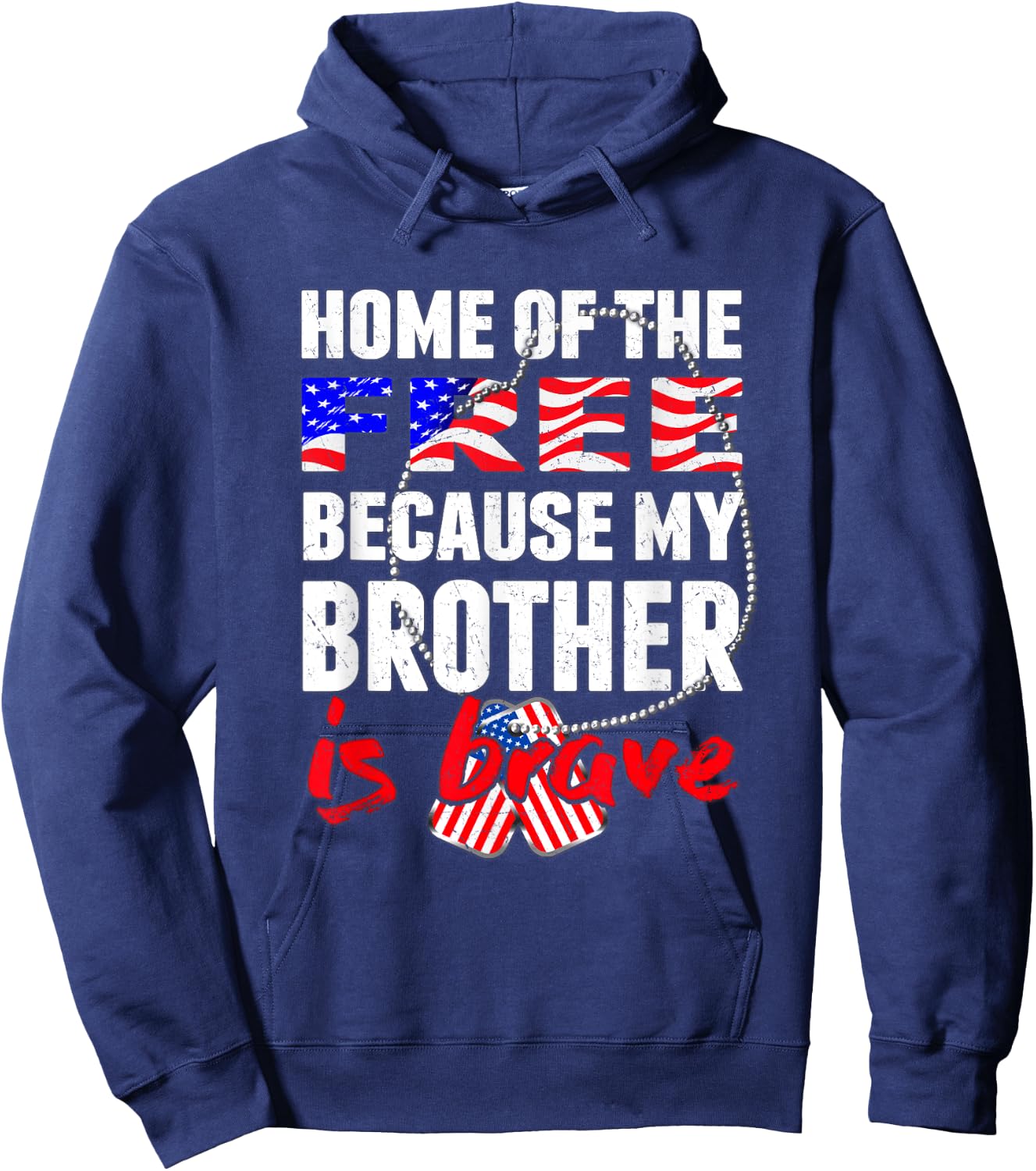 My Brother Is Brave Home Of The Free Proud Army Sibling Gift Hoodie - Hoodie | Navy