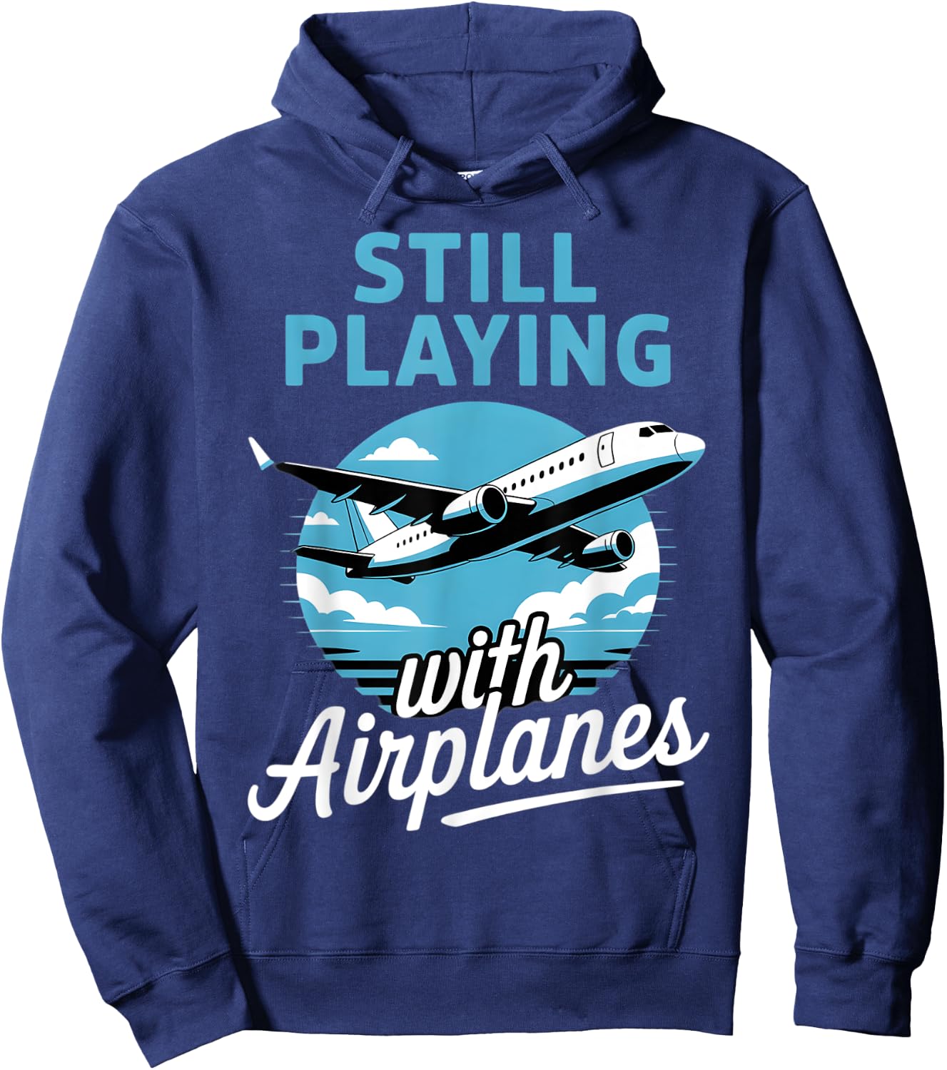 Aviation Aircraft Plane Pilot Still Playing With Airplanes Hoodie - Hoodie | Navy