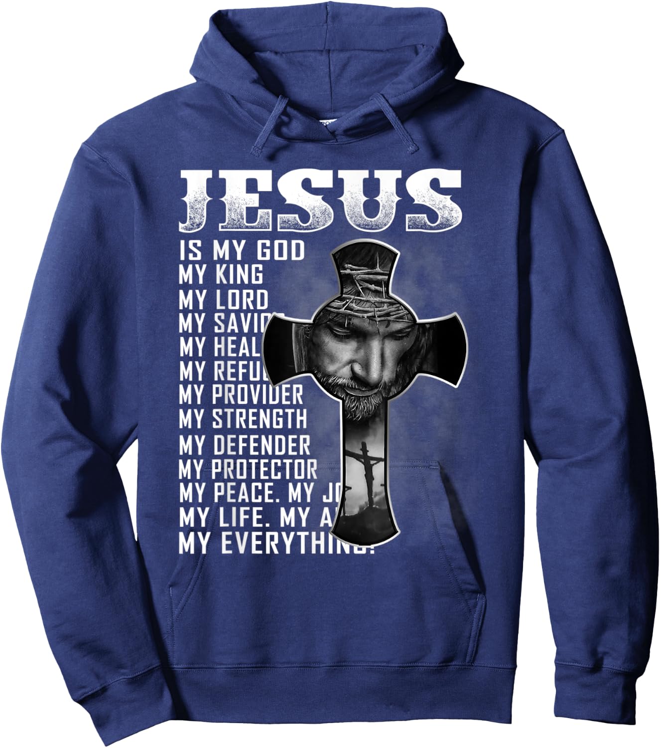 Jesus Is My God My King My Lord My Savior Christian Hoodie - Hoodie | Navy