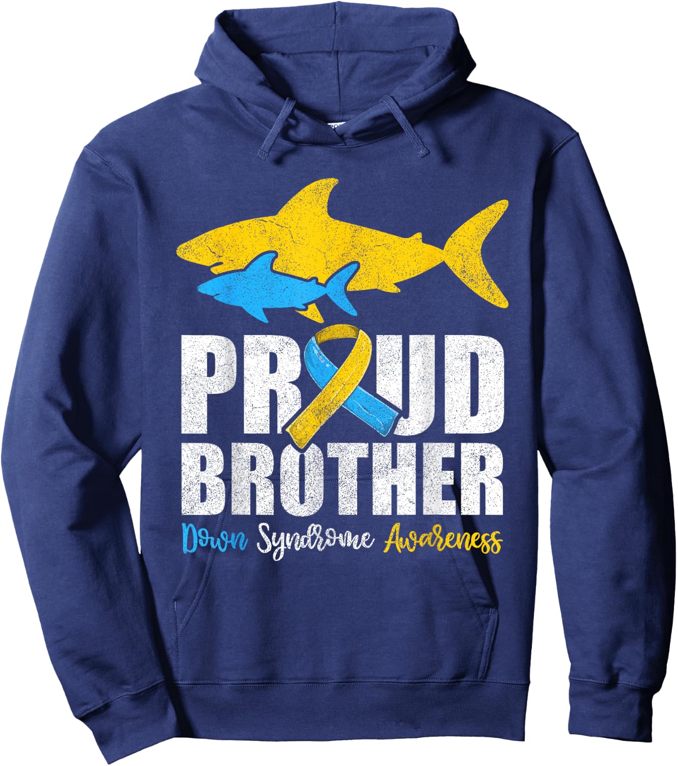 Proud Brother Down Syndrome Awareness Shirts, Shark Sister Hoodie - Hoodie | Navy