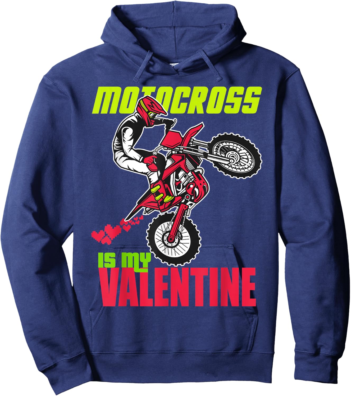 Funny Dirt Bike Quote is my valentine Cool Motocross Hoodie - Hoodie | Navy
