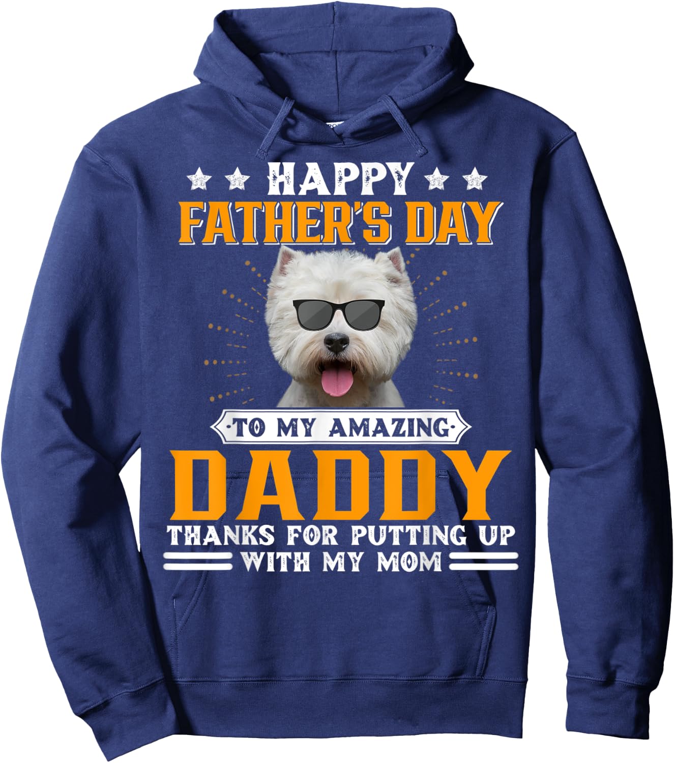 Happy Father's Day Westie Dog Dad Gifts Hoodie - Hoodie | Navy