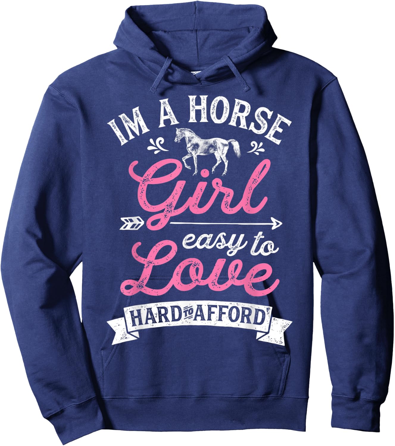 I'm A Horse Girl Easy To Love Hard To Afford Funny Women Hoodie - Hoodie | Navy