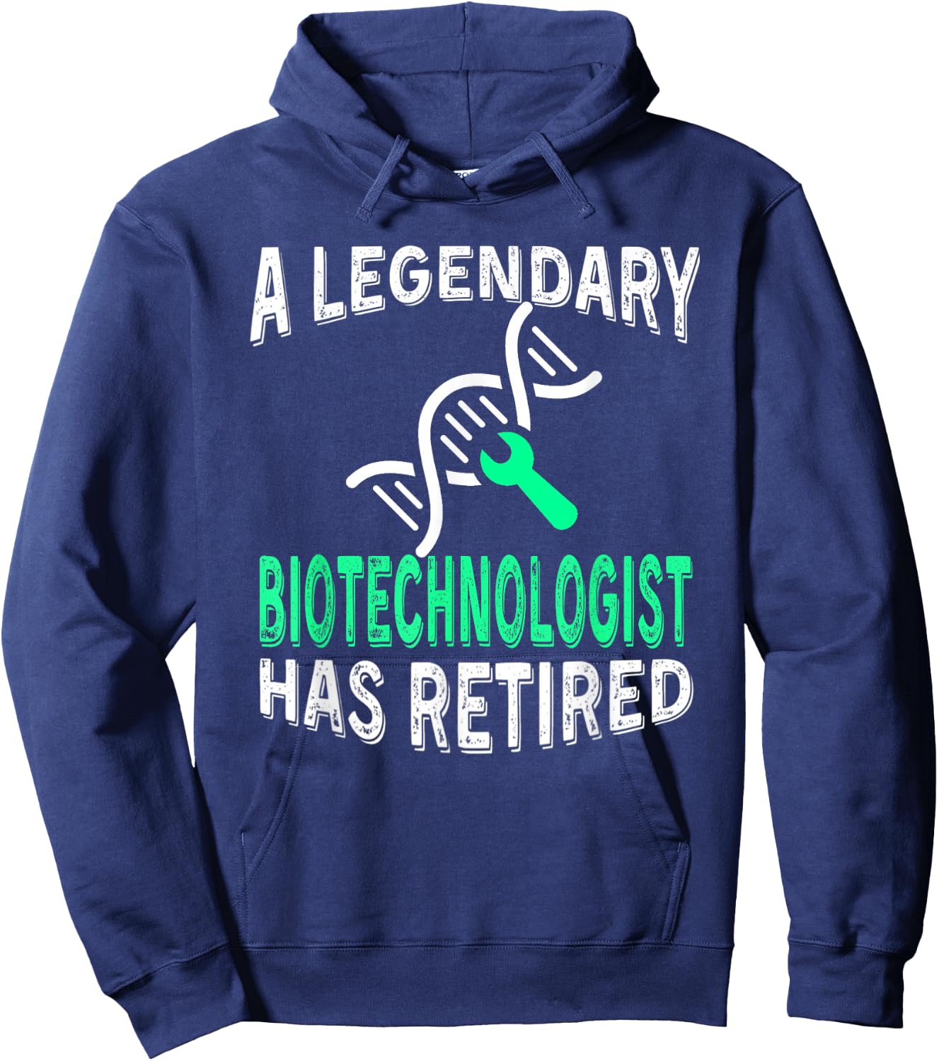 Legendary Biotechnologist Has Retired Funny Retirement Party Hoodie - Hoodie | Navy