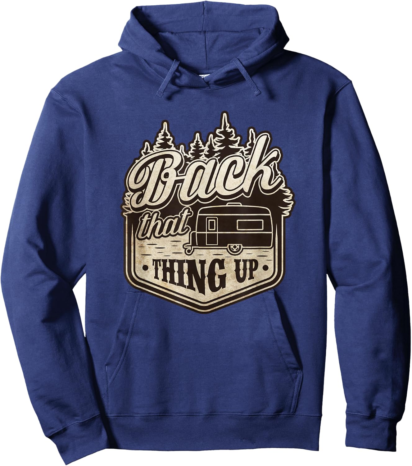 Back That Thing Up - Funny Couples Camper Trailer Camping Hoodie - Hoodie | Navy