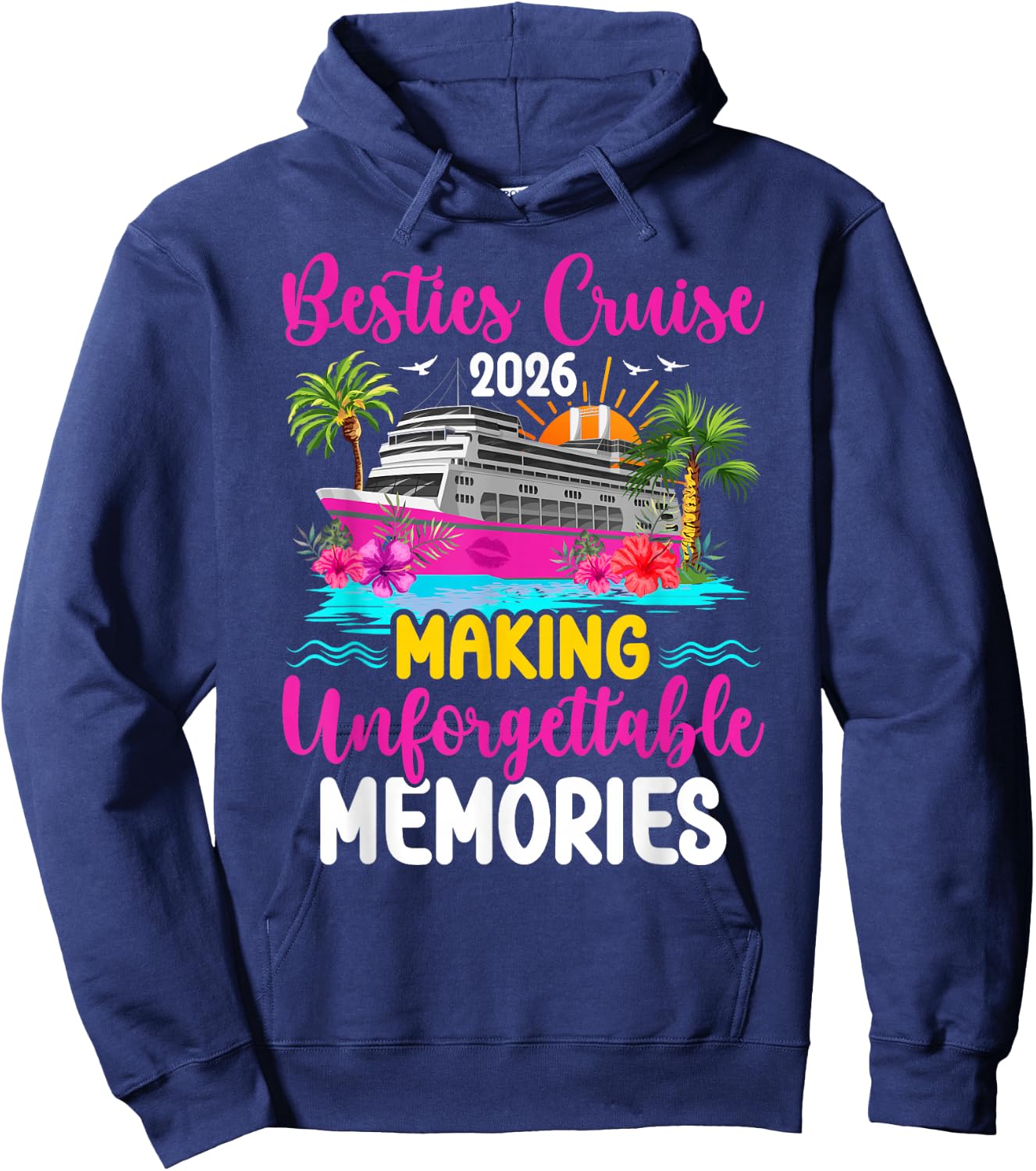 Besties Cruise Trip 2026 Making Memories Besties Cruising Hoodie - Hoodie | Navy