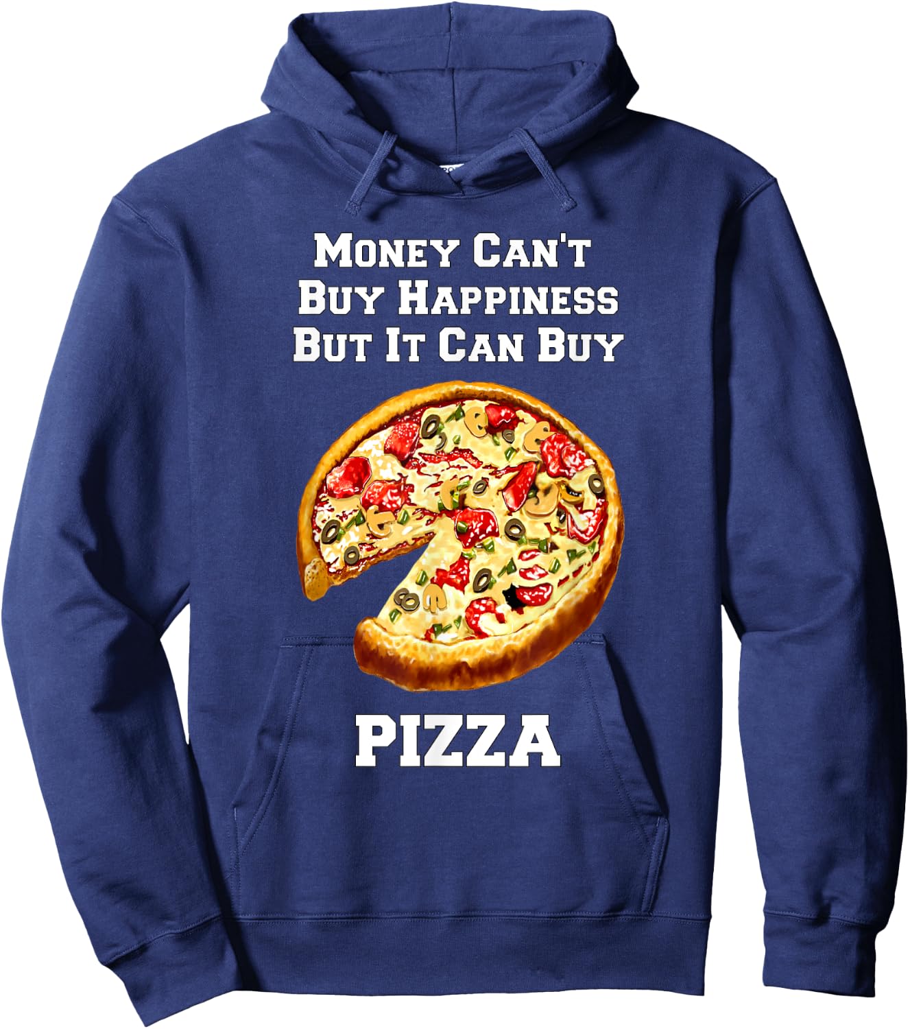 Funny Pizza Money Can't Buy Happiness But It Can Buy Pizza Hoodie - Hoodie | Navy