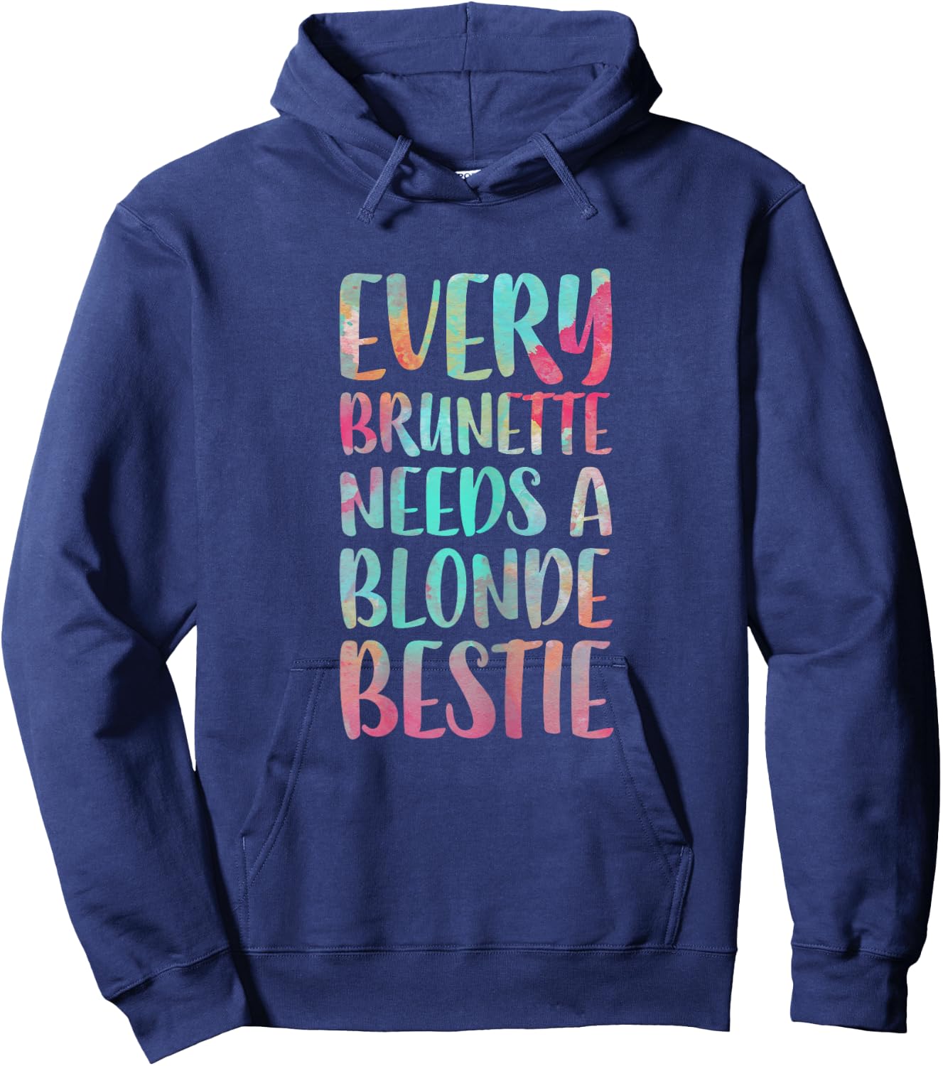 Every Brunette Needs A Blonde Bestie Best Friends Hoodie - Hoodie | Navy