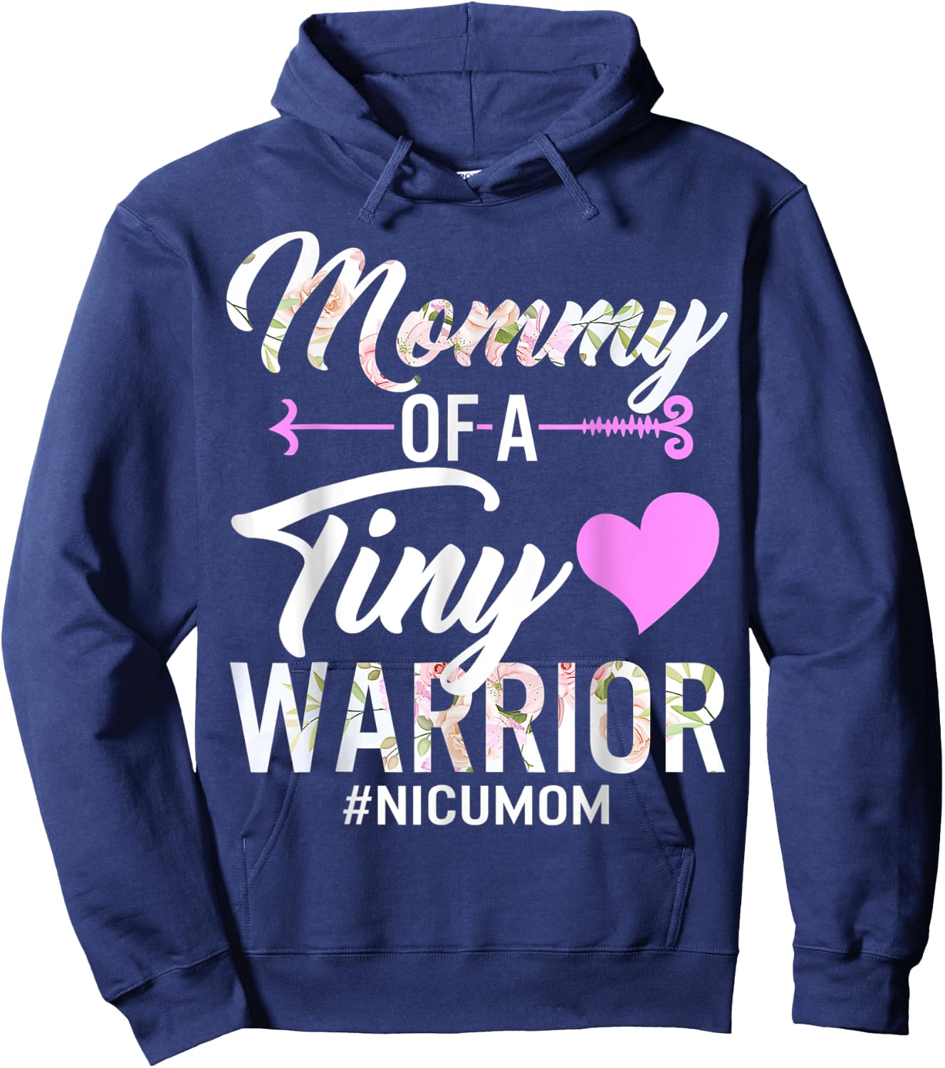 Mothers day Mommy Of A Tiny Warrior NICU Mom Hoodie - Hoodie | Navy