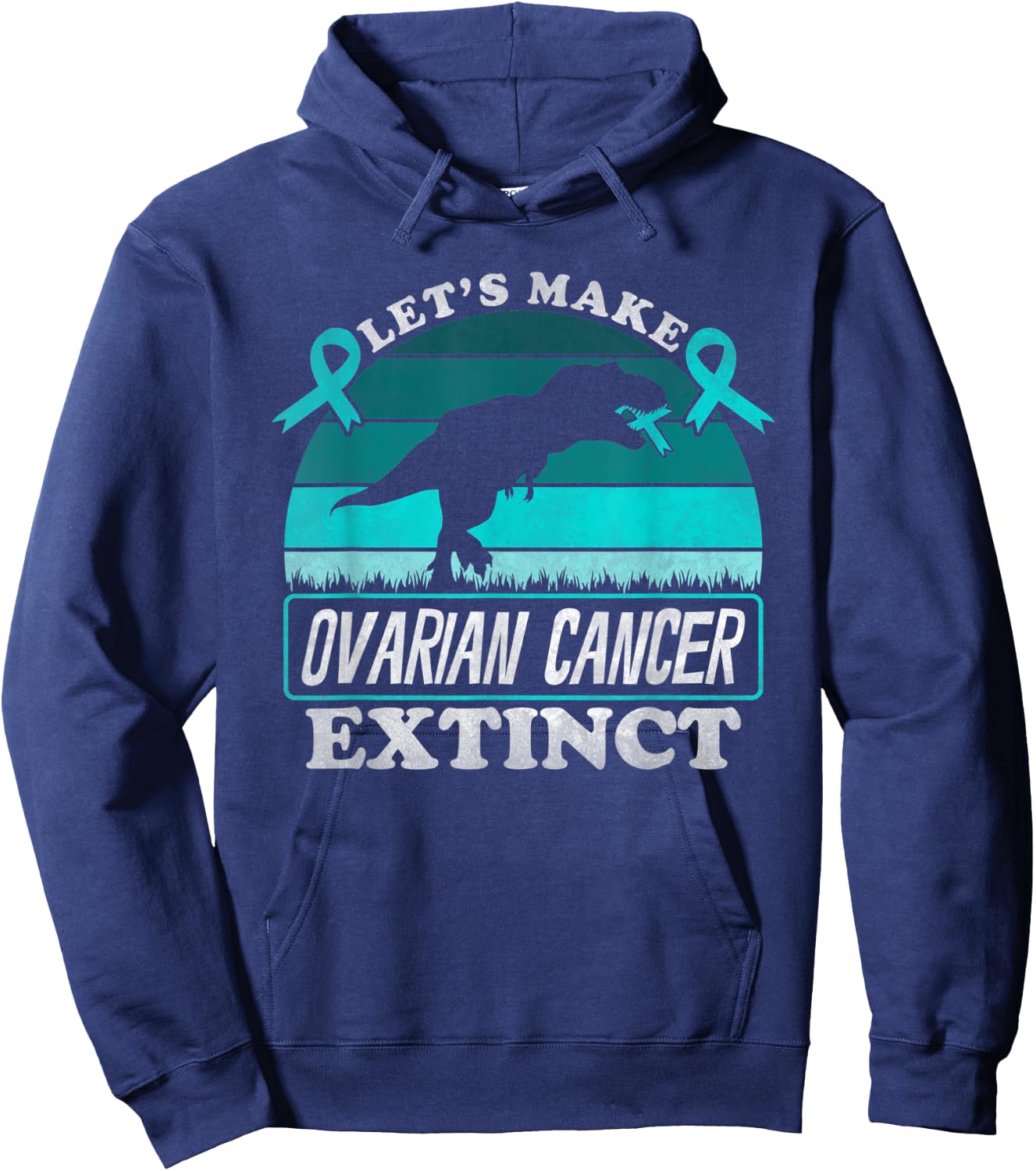 Lets Make Ovarian Cancer Extinct Dinosaur Teal Awareness Hoodie - Hoodie | Navy