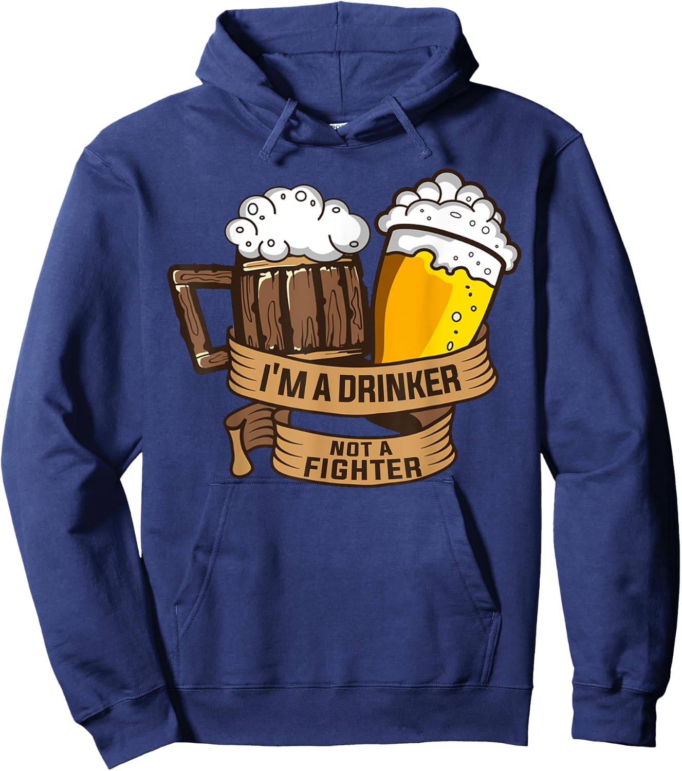 I'm a Drinker Not A Fighter Shirt Funny Beer Lover Gift Hoodie - Hoodie | Navy