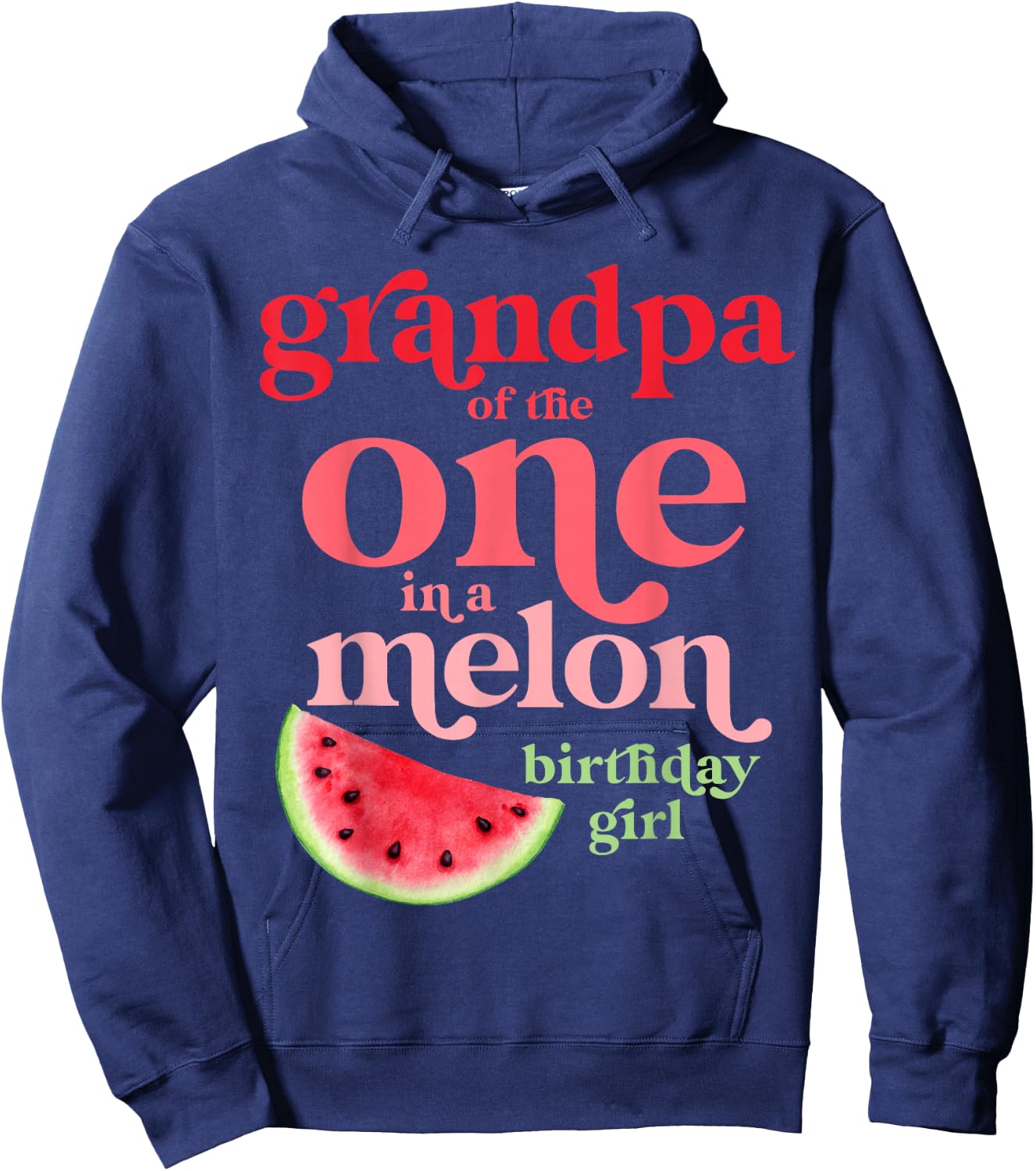Grandpa of the One In A Melon Birthday Girl Watermelon First Hoodie - Hoodie | Navy