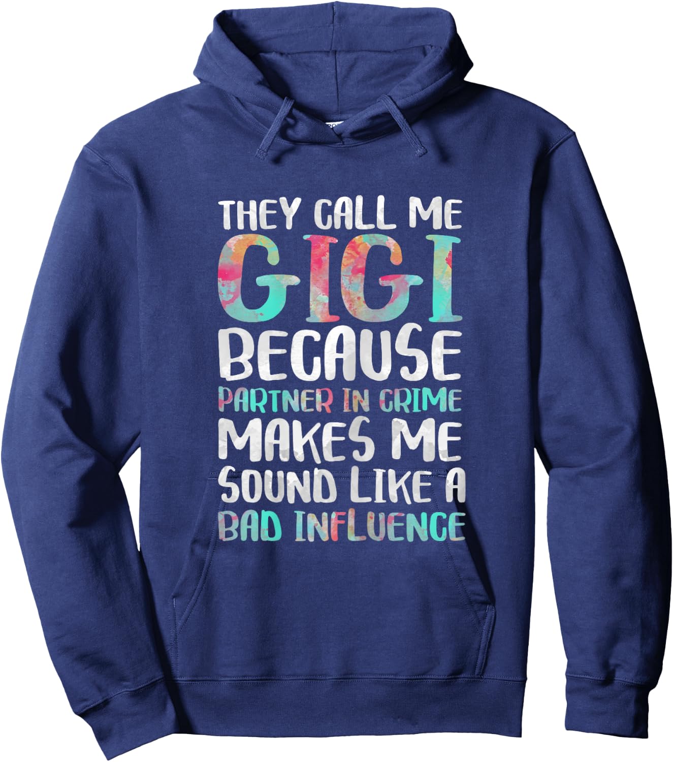 They Call Me Gigi Because Partner In Crime Shirt Mothers Day Hoodie - Hoodie | Navy