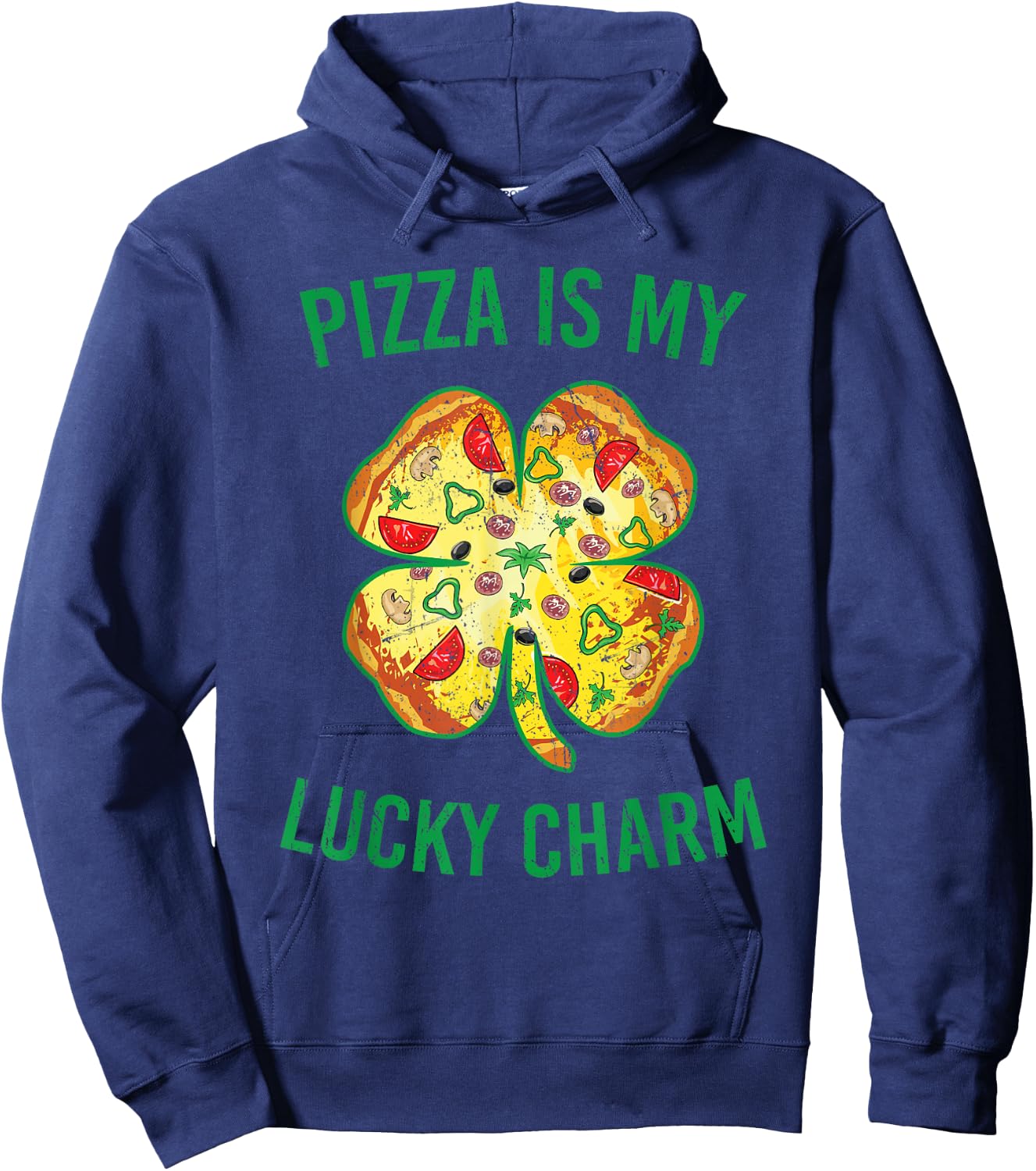 Pizza Is My Lucky Charm Pizza Shamrock St Patrick's Day Hoodie - Hoodie | Navy
