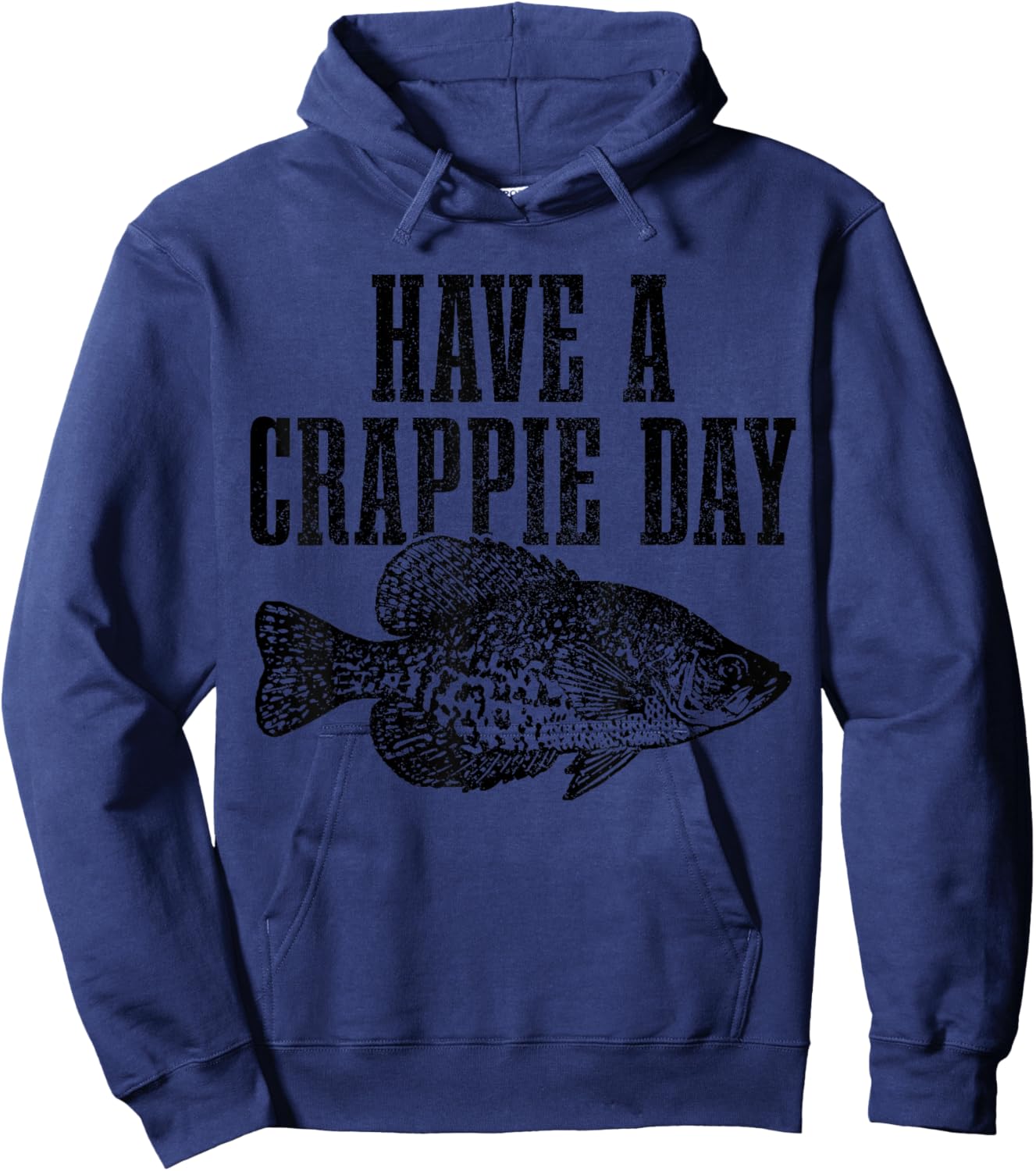 Have A Crappie Day Funny Crappie Fishing Fisherman Fish Hoodie - Hoodie | Navy