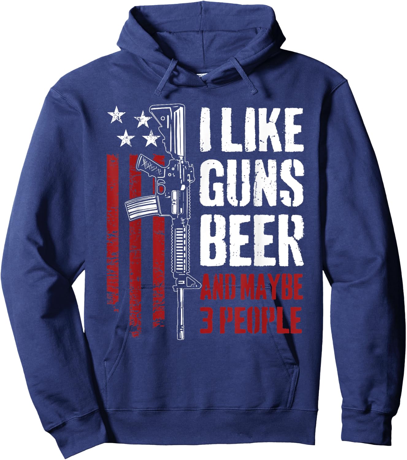 I Like Guns Beer And Maybe 3 People - Funny USA Gun Drinking Hoodie - Hoodie | Navy