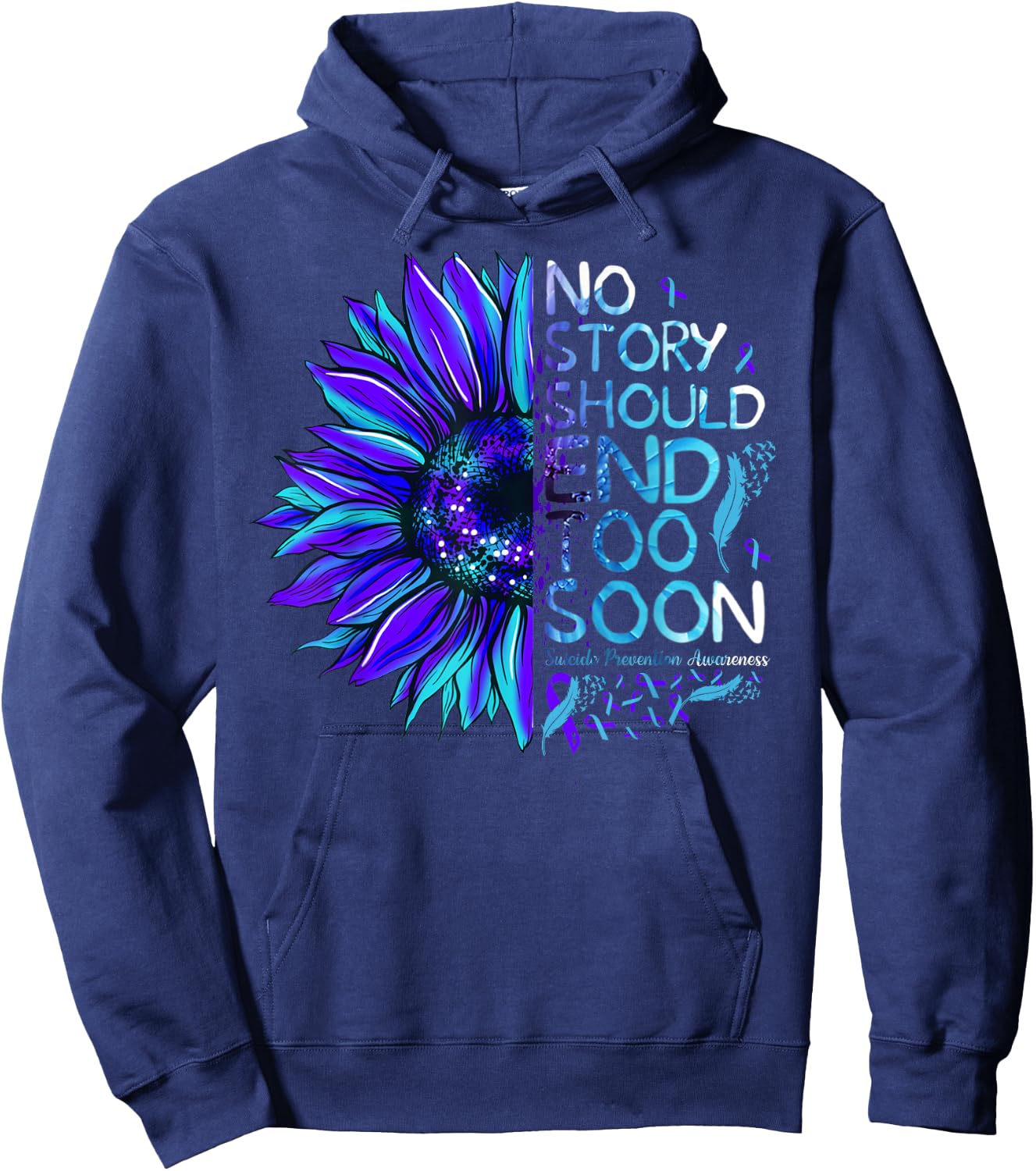 Suicide Prevention Awareness No Story Should End Too Soon Hoodie - Hoodie | Navy
