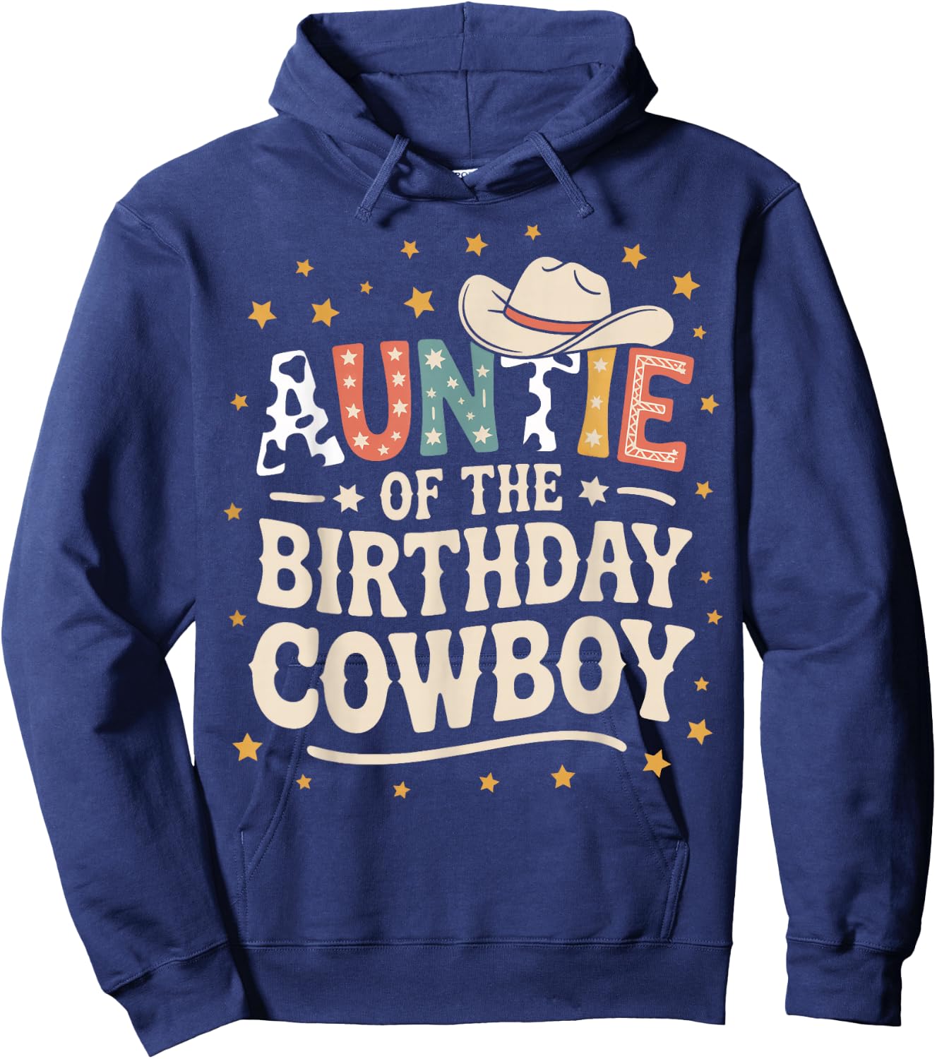 Auntie of The Birthday Cowboy Ranch Western Aunt Family Hoodie - Hoodie | Navy