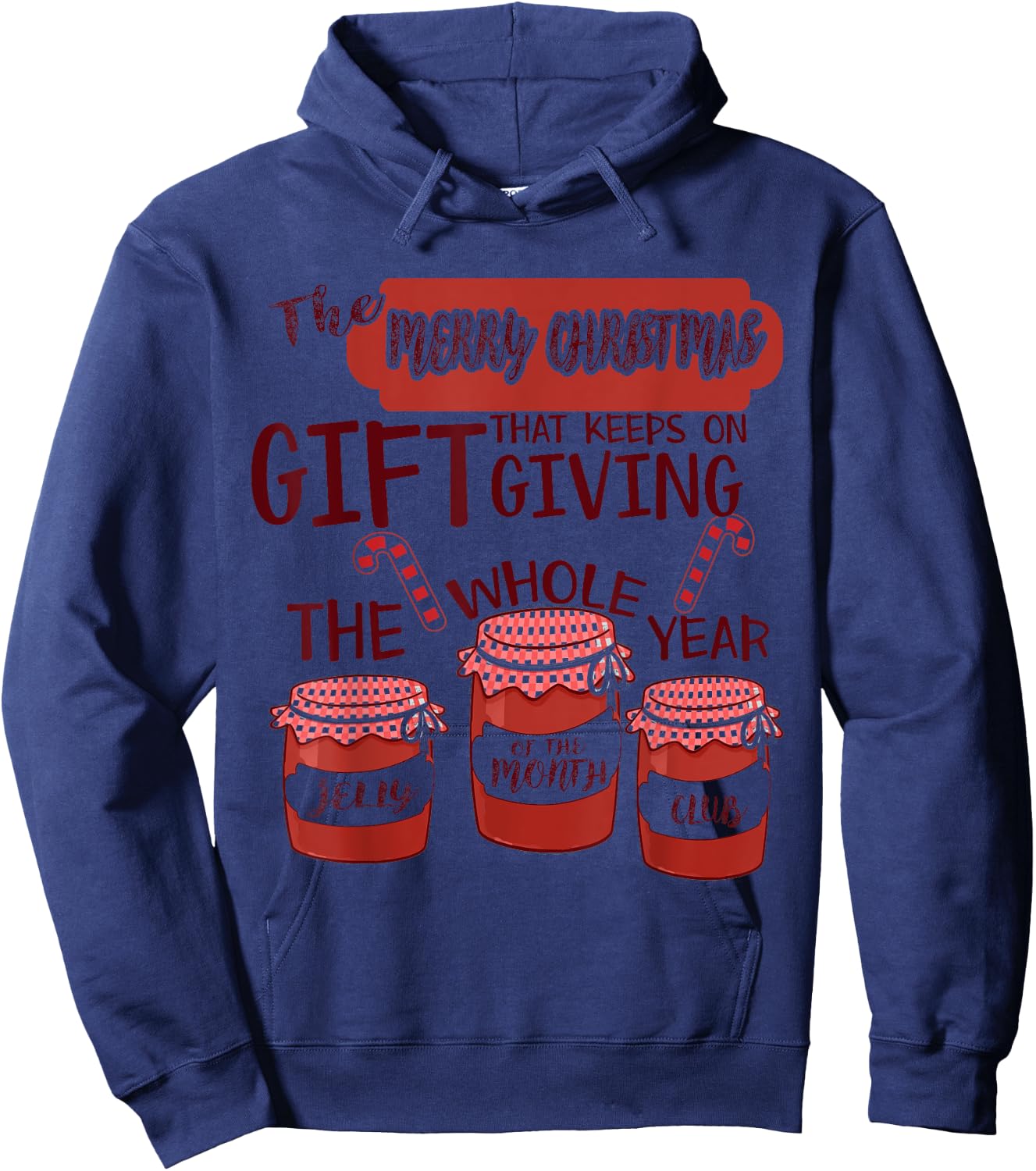 Jelly Of The Month Club Funny Christmas Xmas Gift Hoodie - Hoodie | Navy