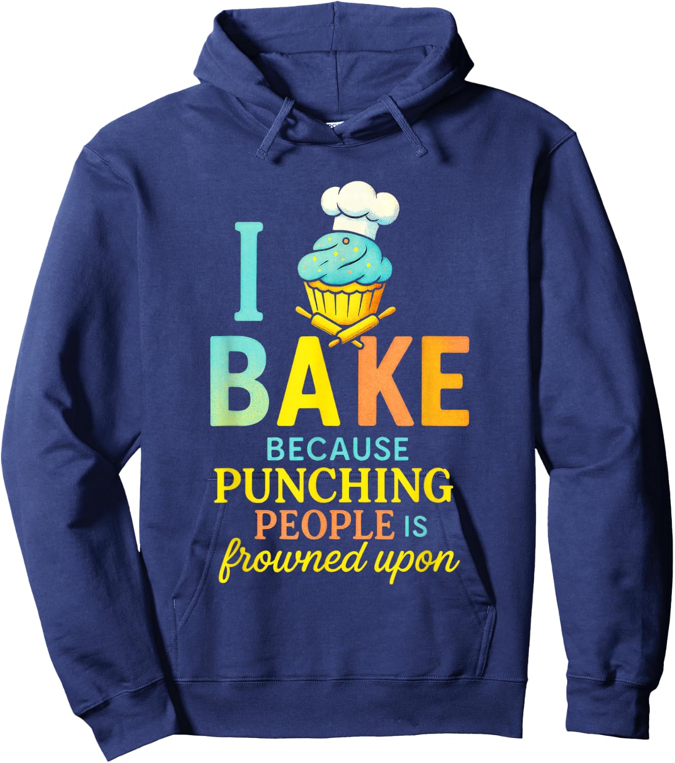 I Bake Because Punching People - Funny Chef Quote Hoodie - Hoodie | Navy