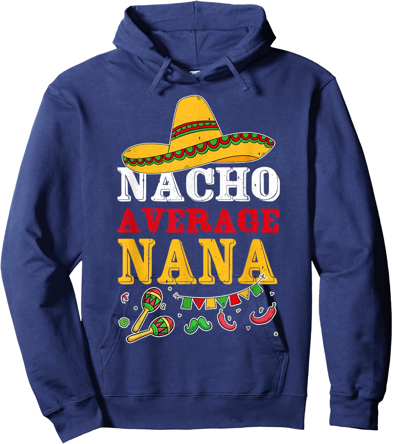Nacho Average Nana Mexican Hoodie - Hoodie | Navy
