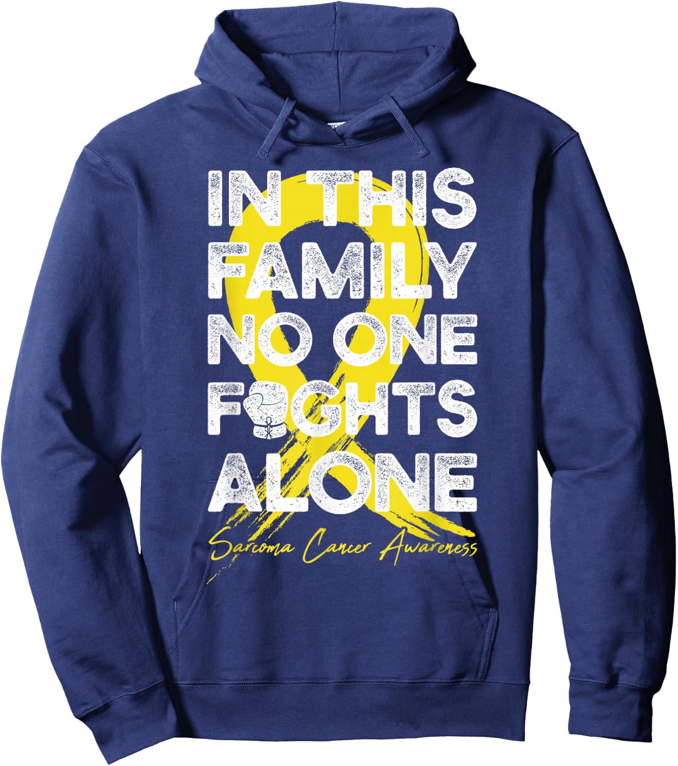 In This Family No One Fight Alone Sarcoma Cancer Warrior Hoodie - Hoodie | Navy