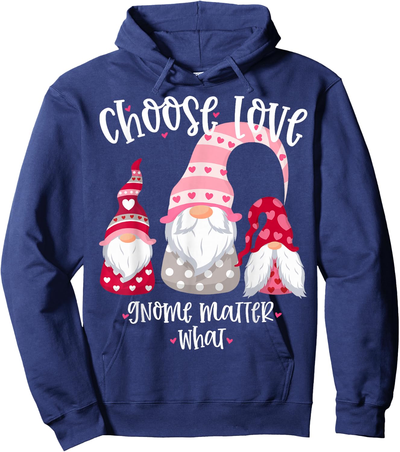 Valentines Day Gnome Choose Love Gnome Matter What Hoodie - Hoodie | Navy
