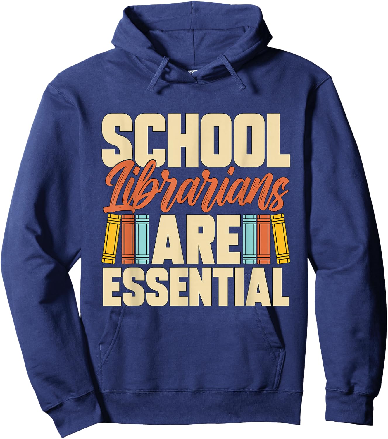 School Librarians Are Essential Library Book Lover Librarian Hoodie - Hoodie | Navy