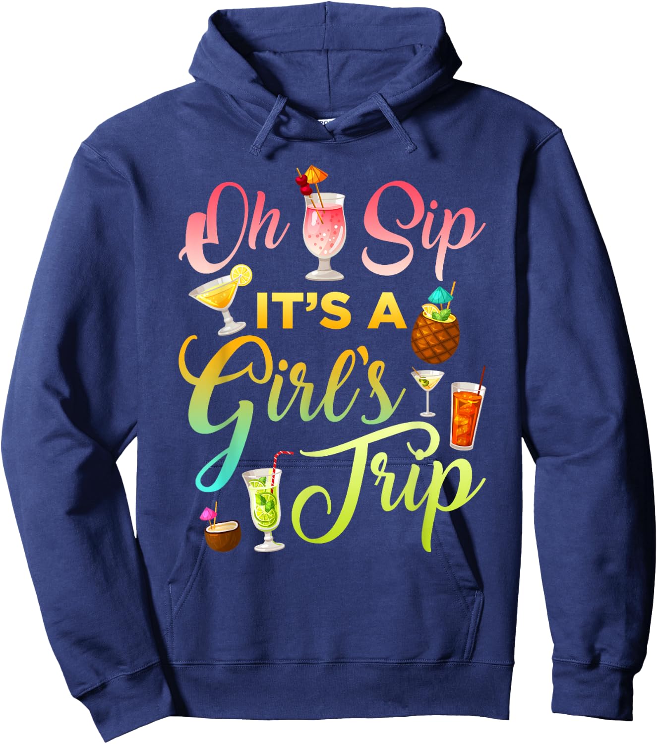 Oh Sip It's A Girls' Trip Funny Drinking Graphic Hoodie - Hoodie | Navy